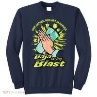 Our Father Who Art In Heaven Baja Be Thy Blast Sweatshirt thumb 0