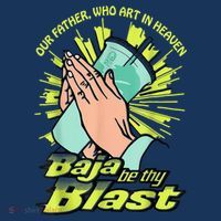 Our Father Who Art In Heaven Baja Be Thy Blast Mousepad thumb 1