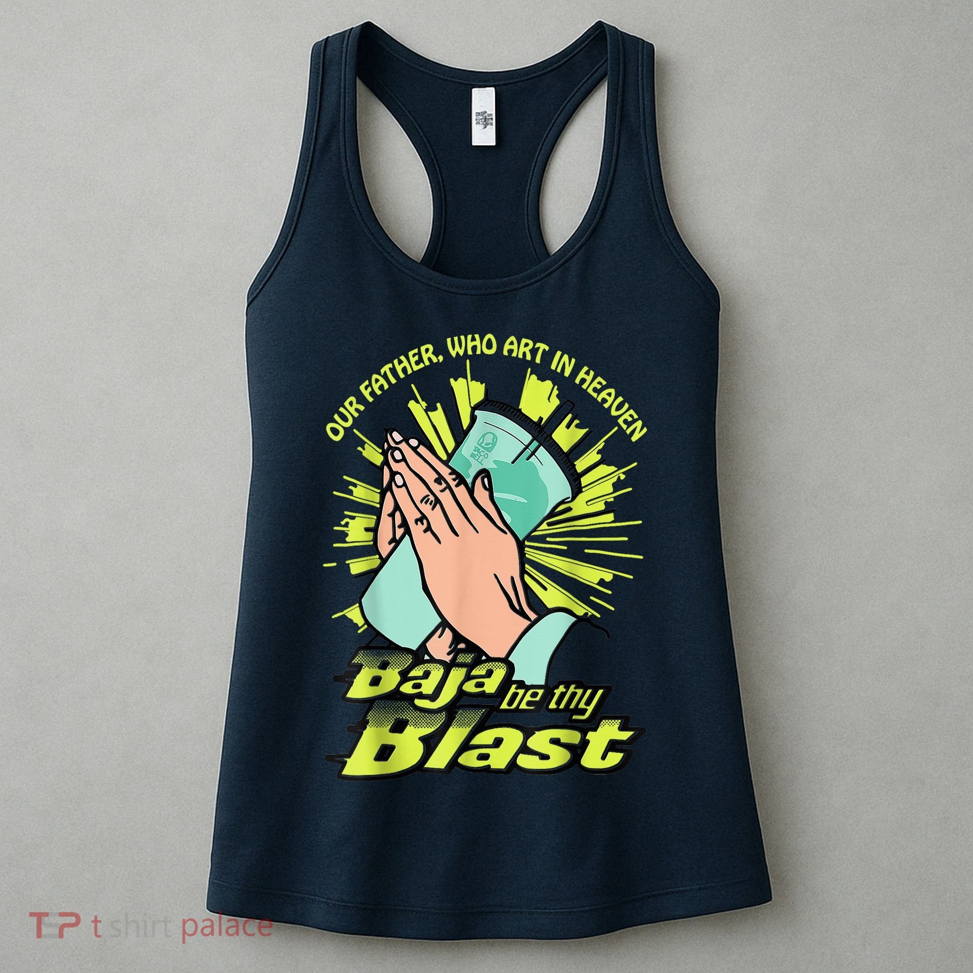 Our Father Who Art In Heaven Baja Be Thy Blast Women's Tank Top