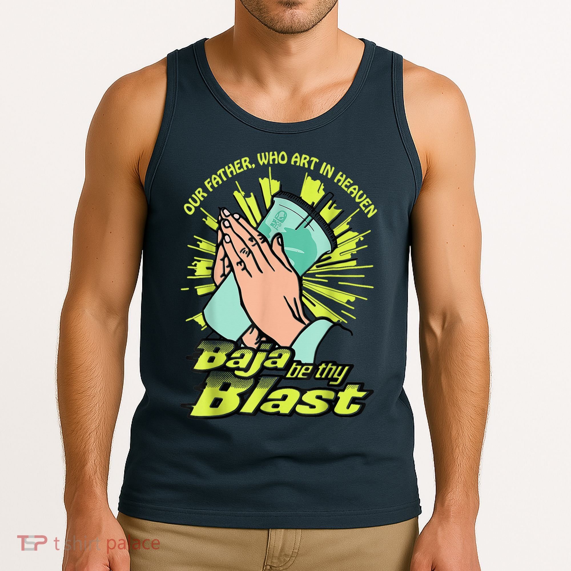 Our Father Who Art In Heaven Baja Be Thy Blast Tank Top