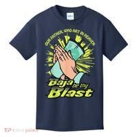 Our Father Who Art In Heaven Baja Be Thy Blast Kids T-Shirt thumb 0