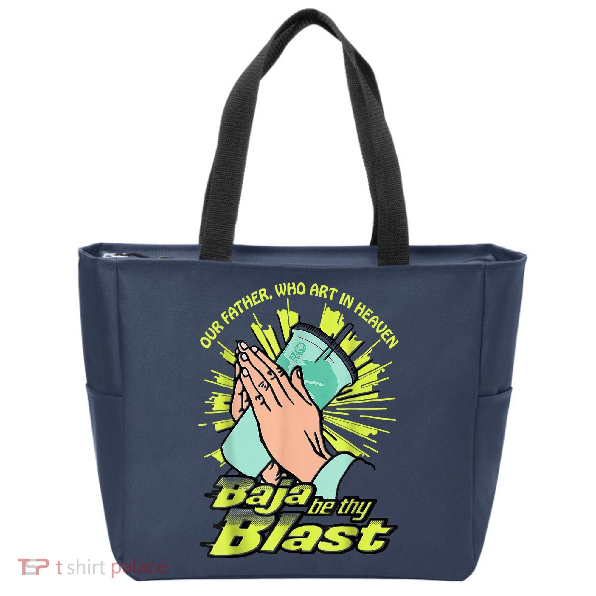 Our Father Who Art In Heaven Baja Be Thy Blast Tote Bag