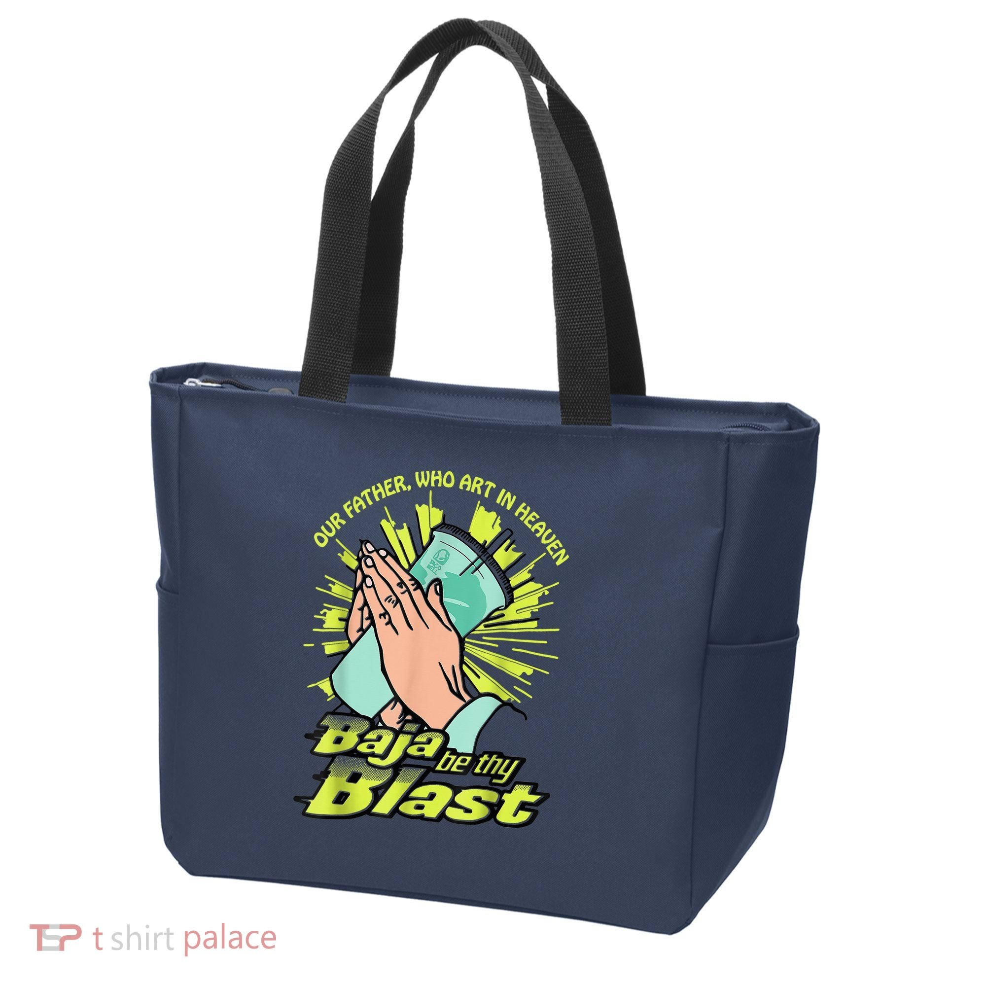 Our Father Who Art In Heaven Baja Be Thy Blast Tote Bag