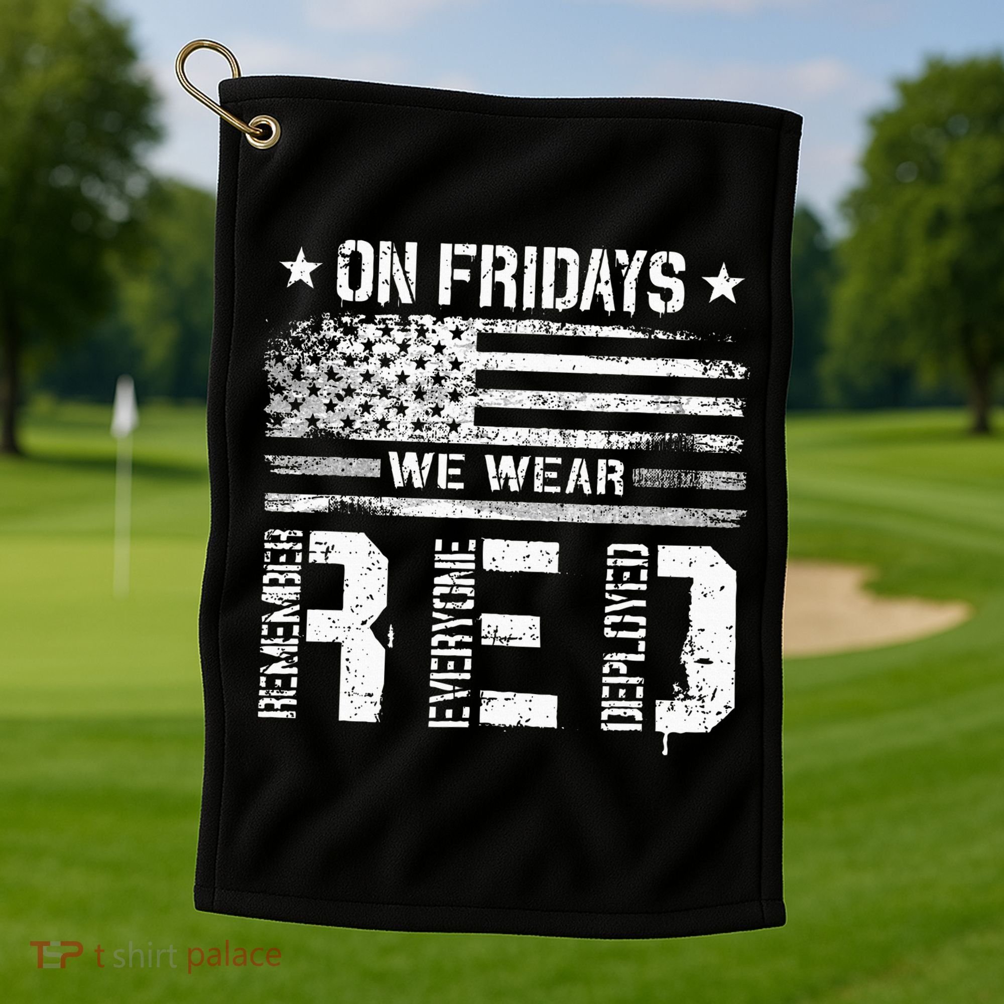 On Friday We Wear Red American Flag Military Supportive Golf Towel