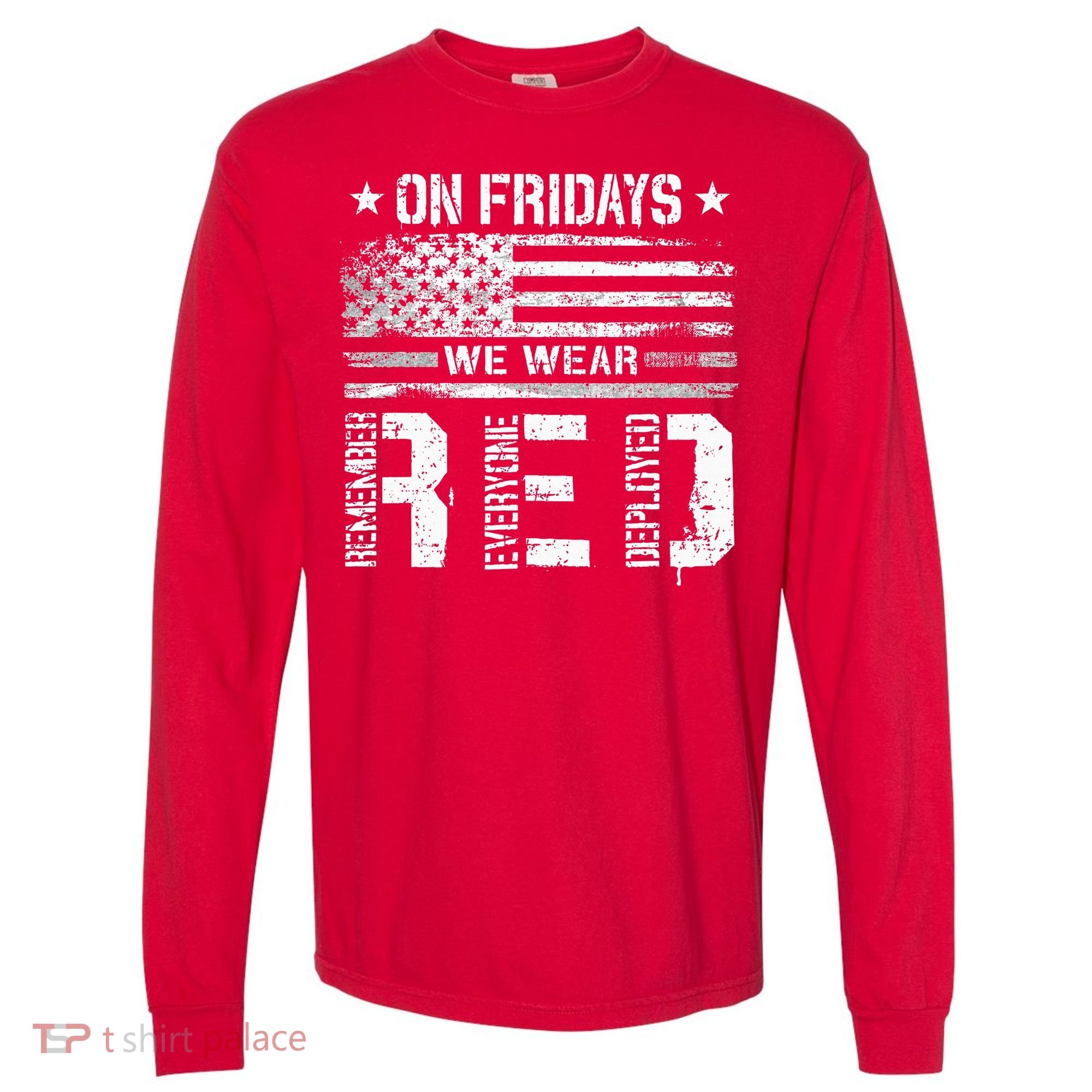 On Friday We Wear Red American Flag Military Supportive Comfort Colors Heavyweight Long Sleeve T-Shirt