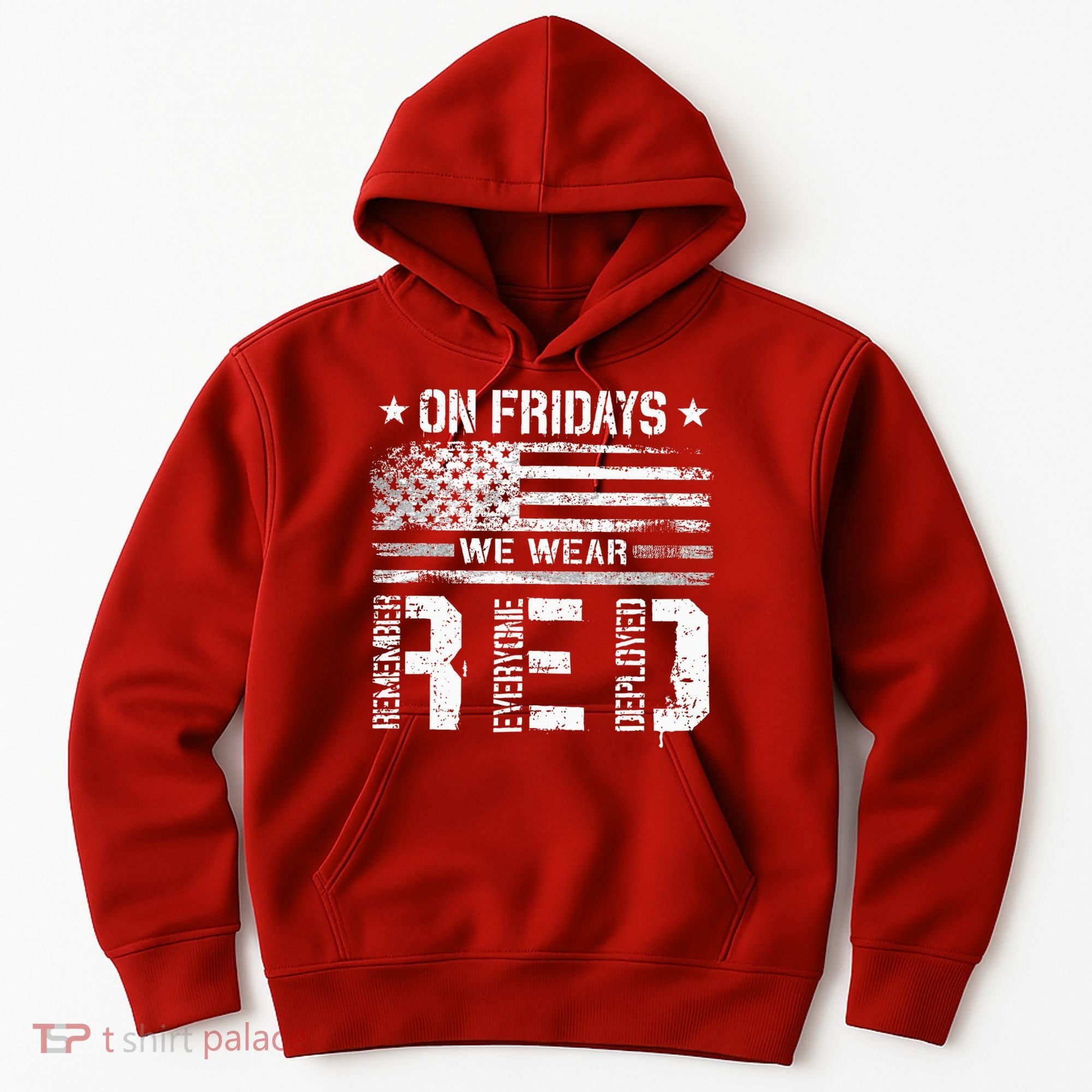On Friday We Wear Red American Flag Military Supportive Hoodie