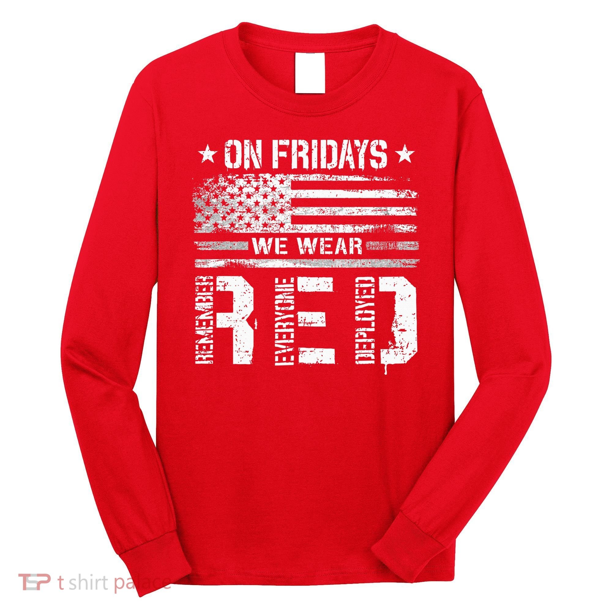 On Friday We Wear Red American Flag Military Supportive Long Sleeve Shirt