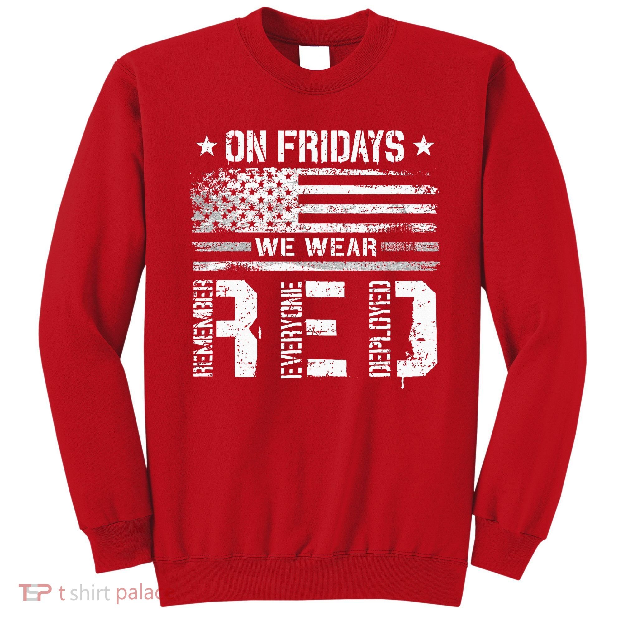 On Friday We Wear Red American Flag Military Supportive Sweatshirt