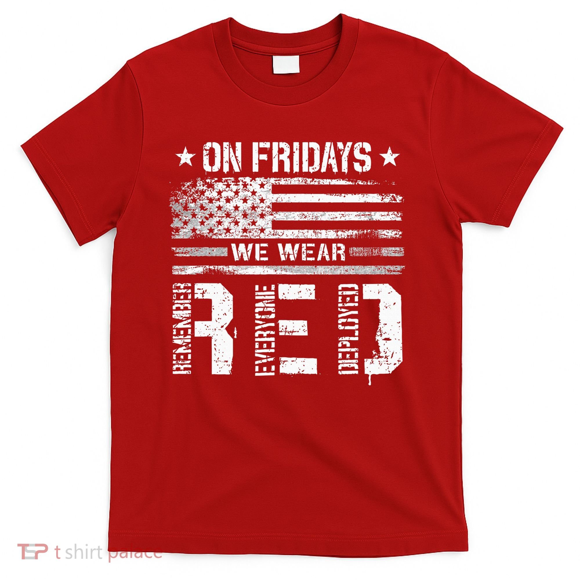 On Friday We Wear Red American Flag Military Supportive T-Shirt