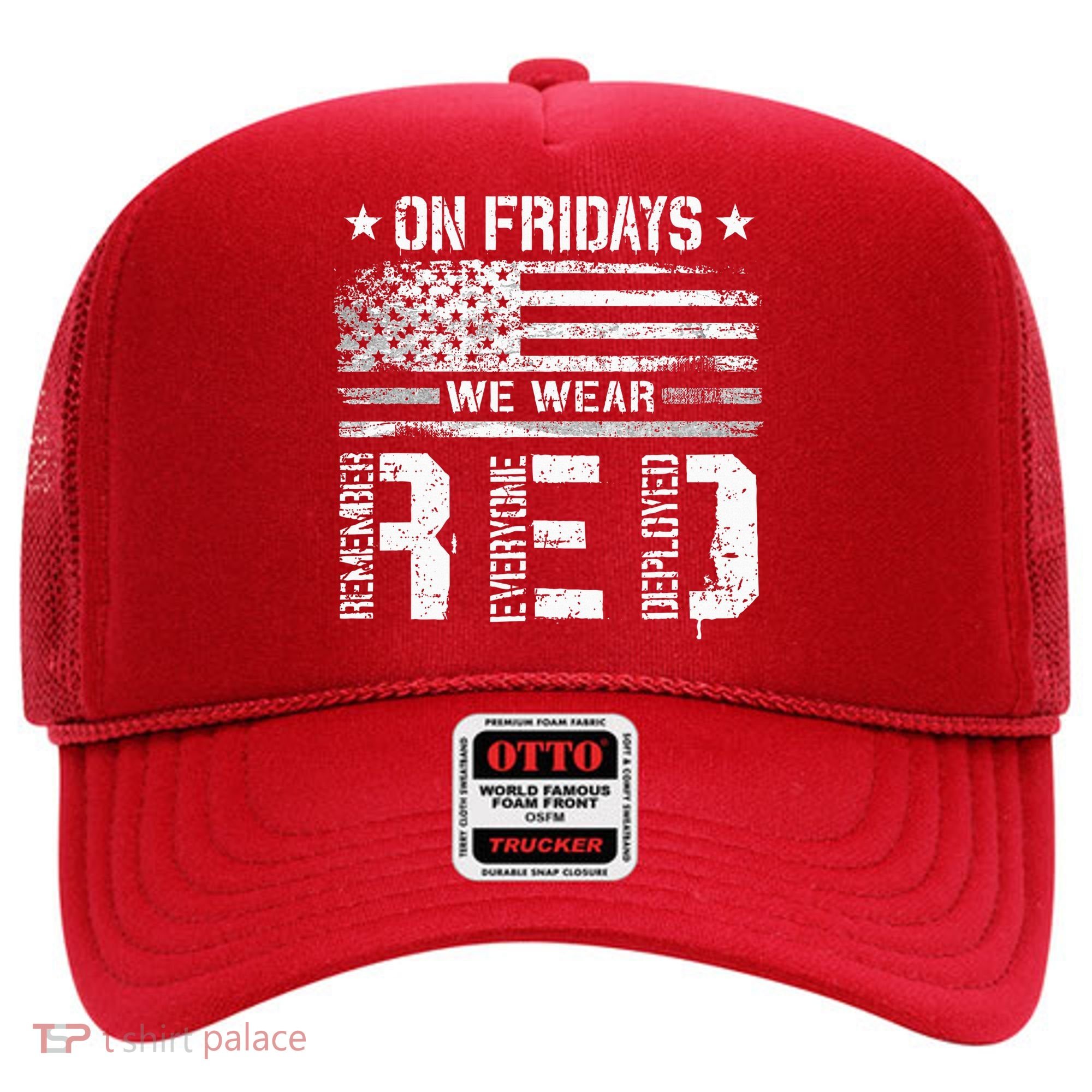 On Friday We Wear Red American Flag Military Supportive Hat