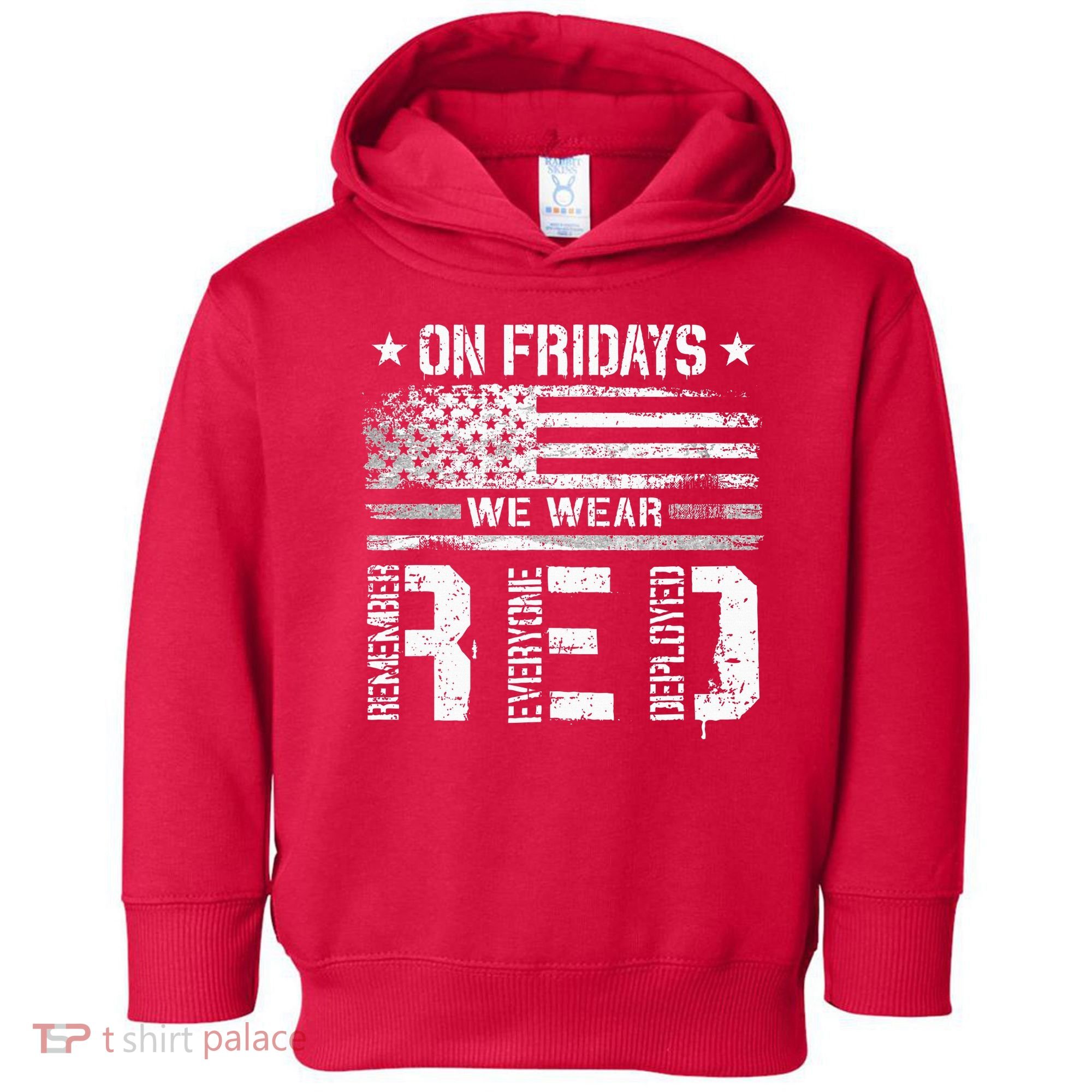 On Friday We Wear Red American Flag Military Supportive Toddler Hoodie