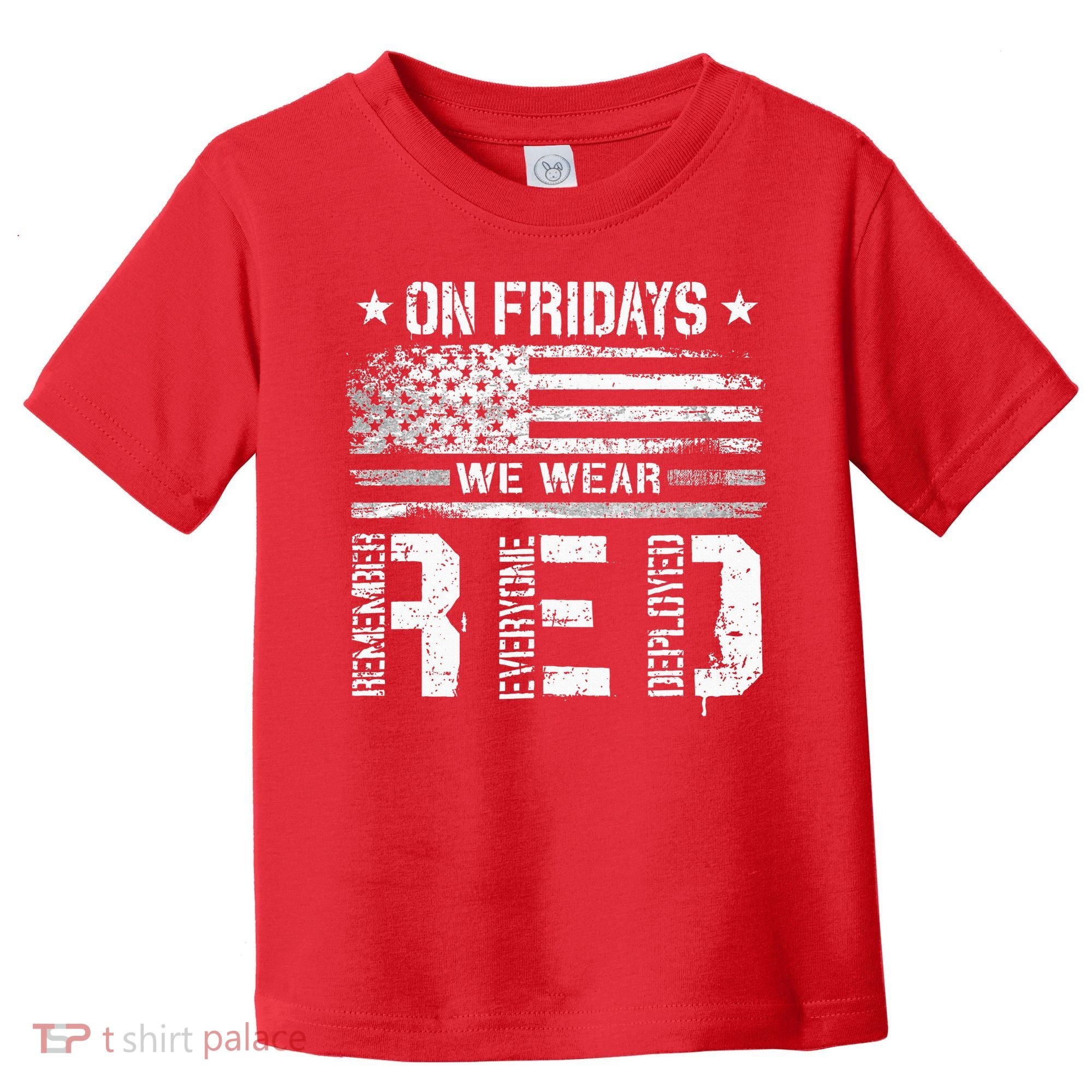 On Friday We Wear Red American Flag Military Supportive Toddler T-Shirt