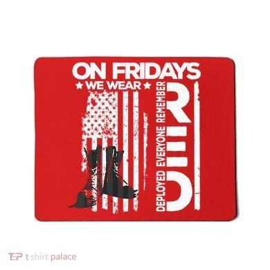 On Friday We Wear Red Veteran Red Friday US Flag Mousepad