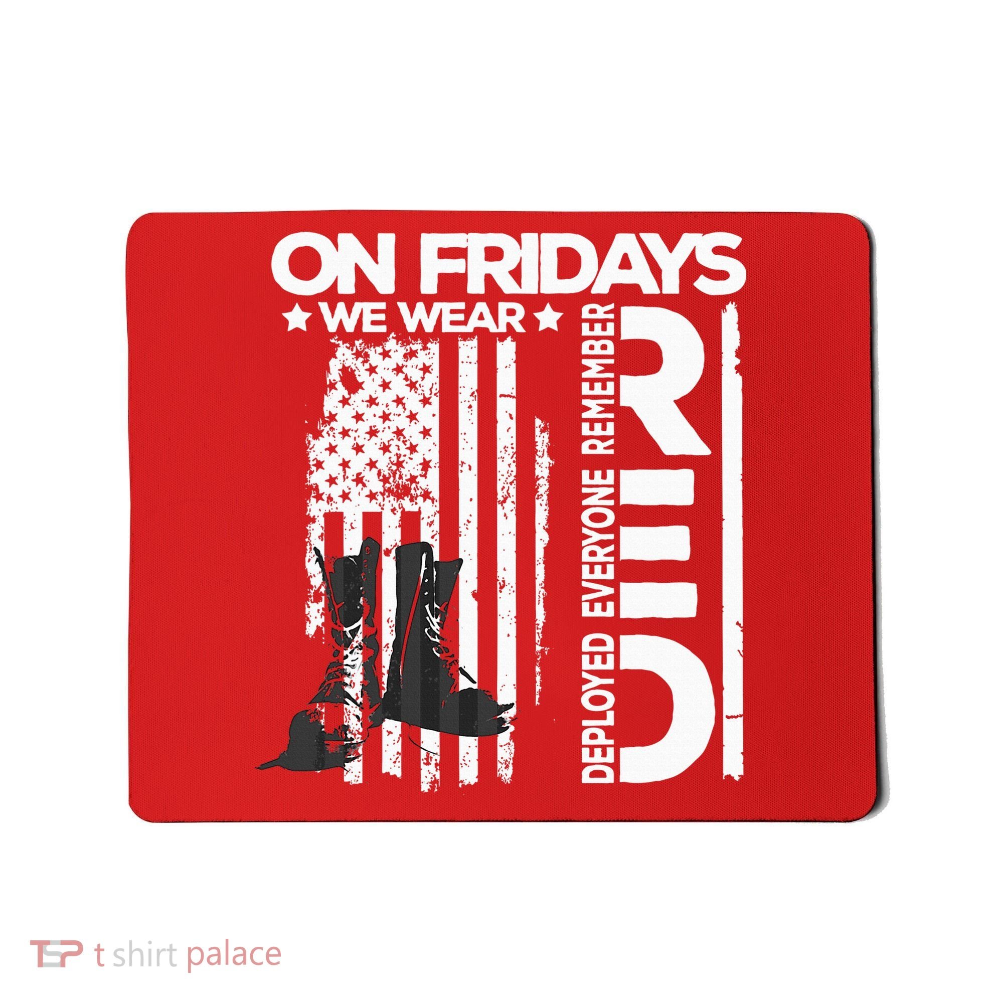On Friday We Wear Red Veteran Red Friday US Flag Mousepad