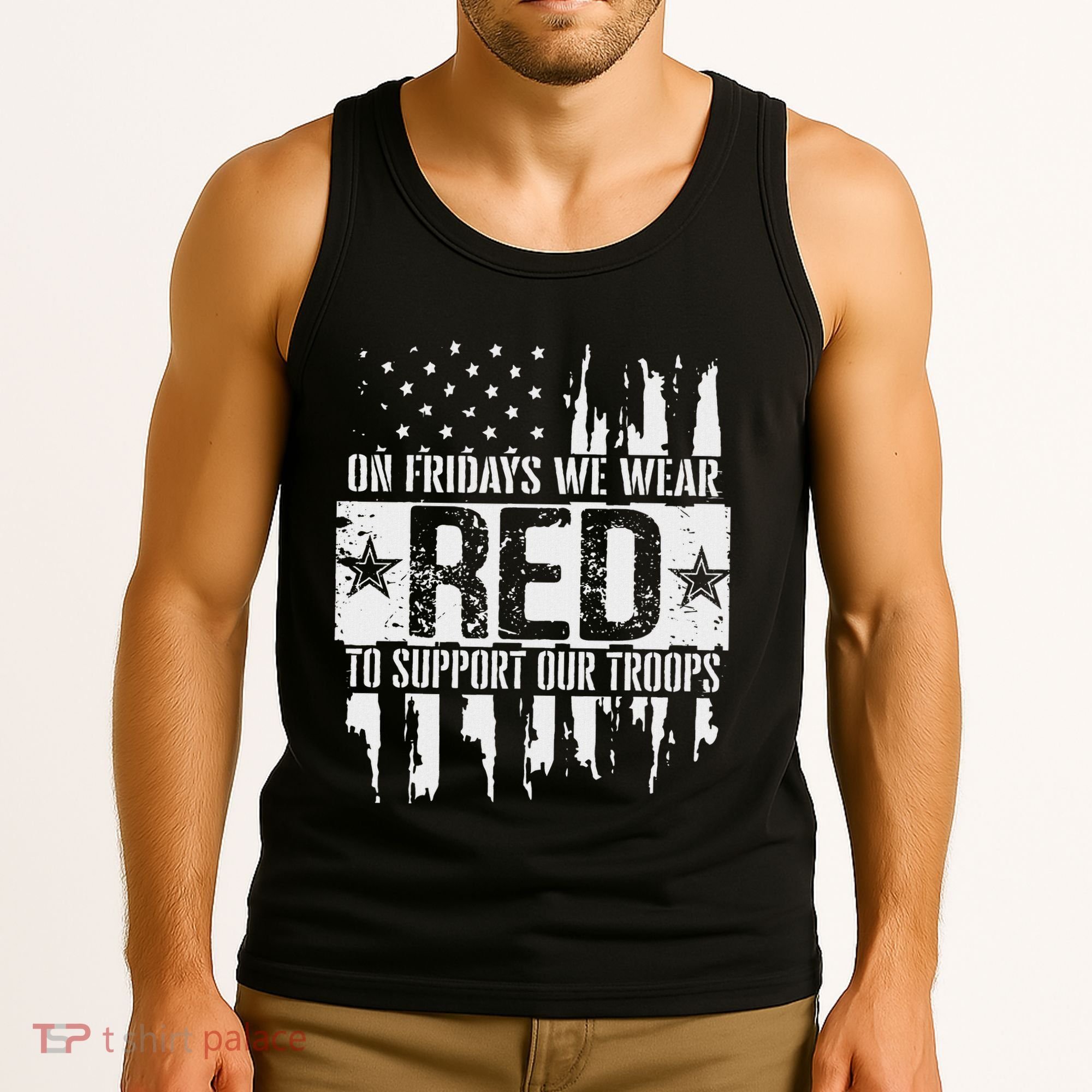 On Fridays We Wear Red To Support Our Troops Red Friday Tank Top