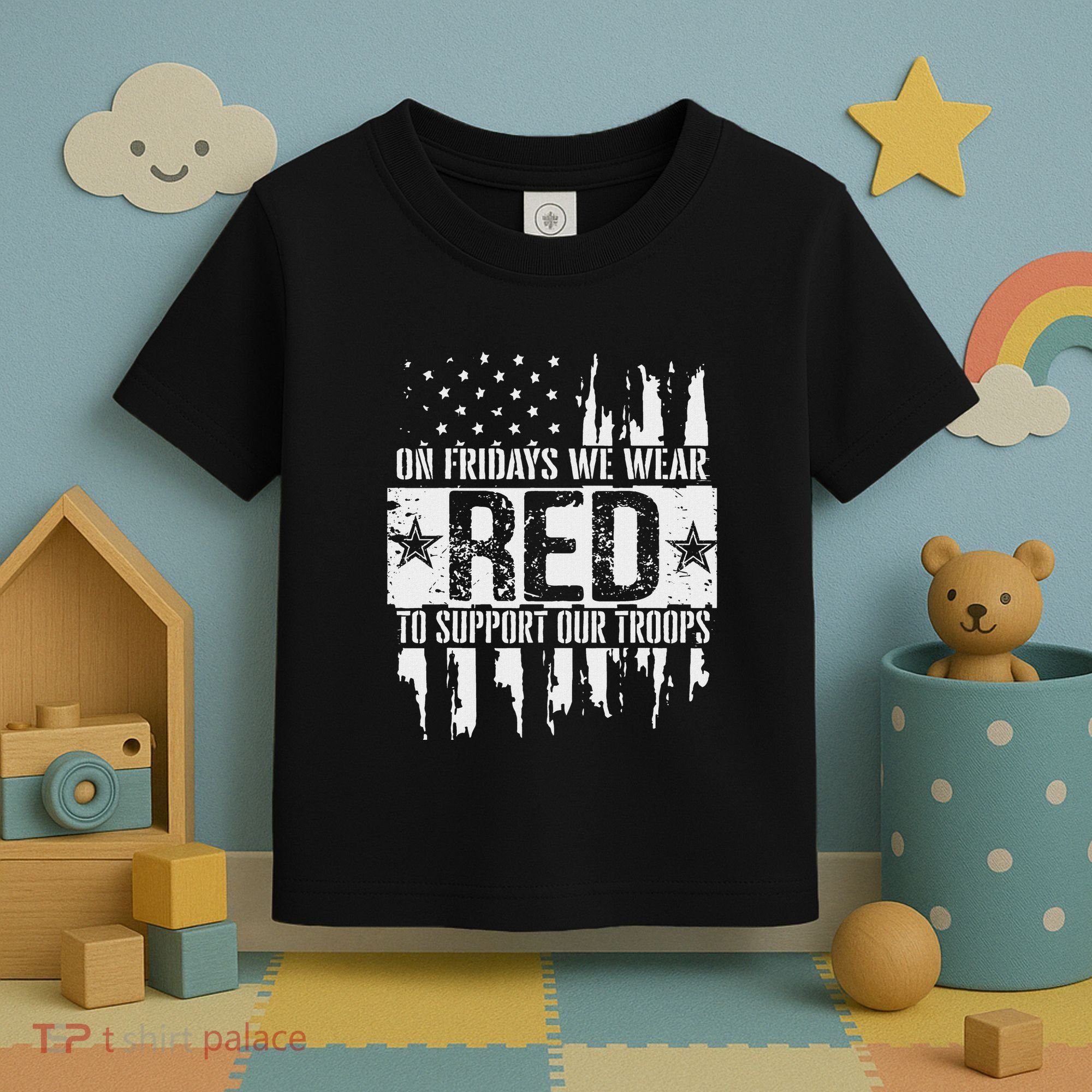 On Fridays We Wear Red To Support Our Troops Red Friday Toddler T-Shirt