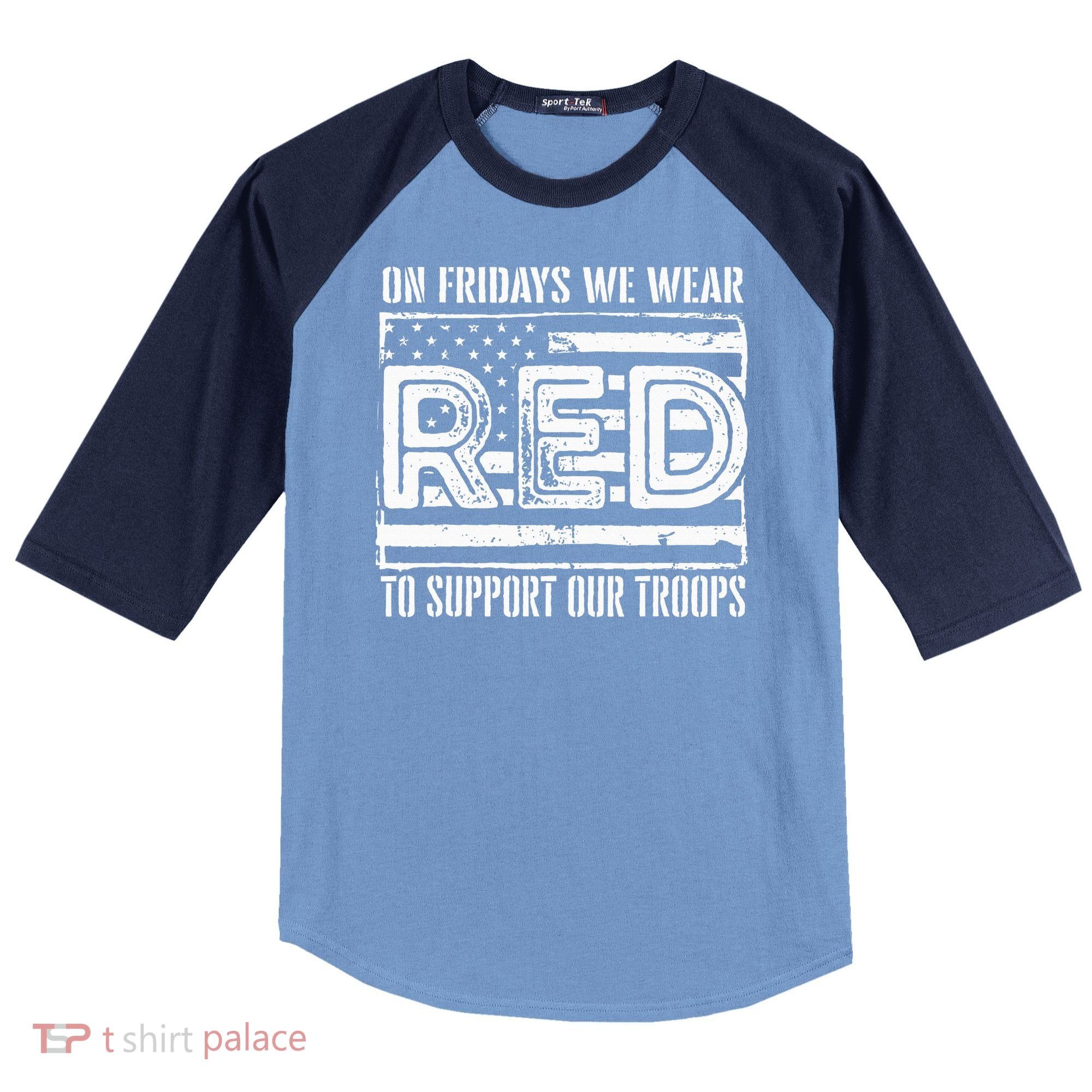 On Fridays We Wear Red To Support Our Troops Red Friday Raglan Baseball Sleeve Shirt