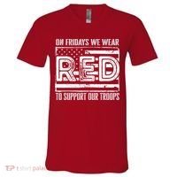 On Fridays We Wear Red To Support Our Troops Red Friday V-Neck T-Shirt thumb 0