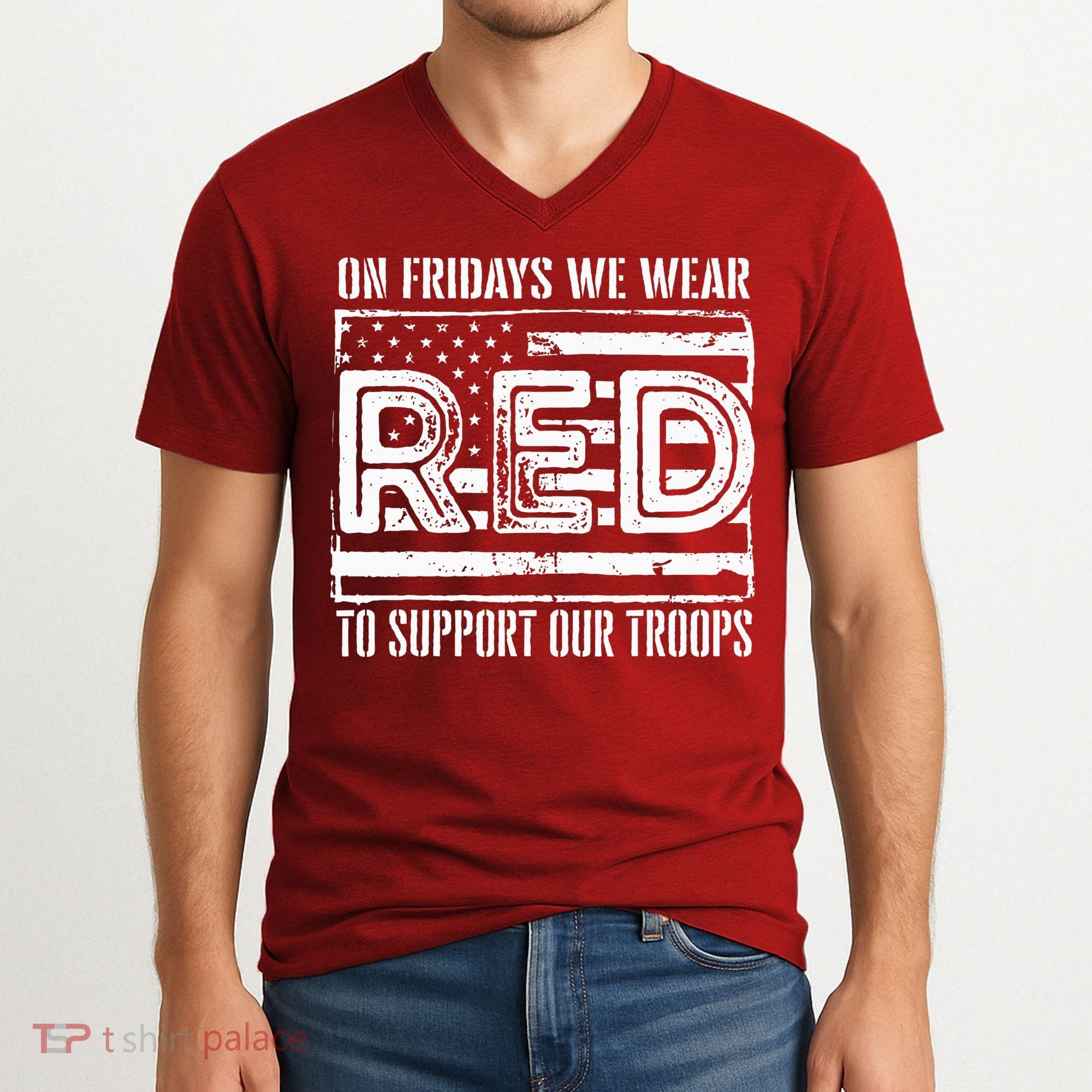 On Fridays We Wear Red To Support Our Troops Red Friday V-Neck T-Shirt