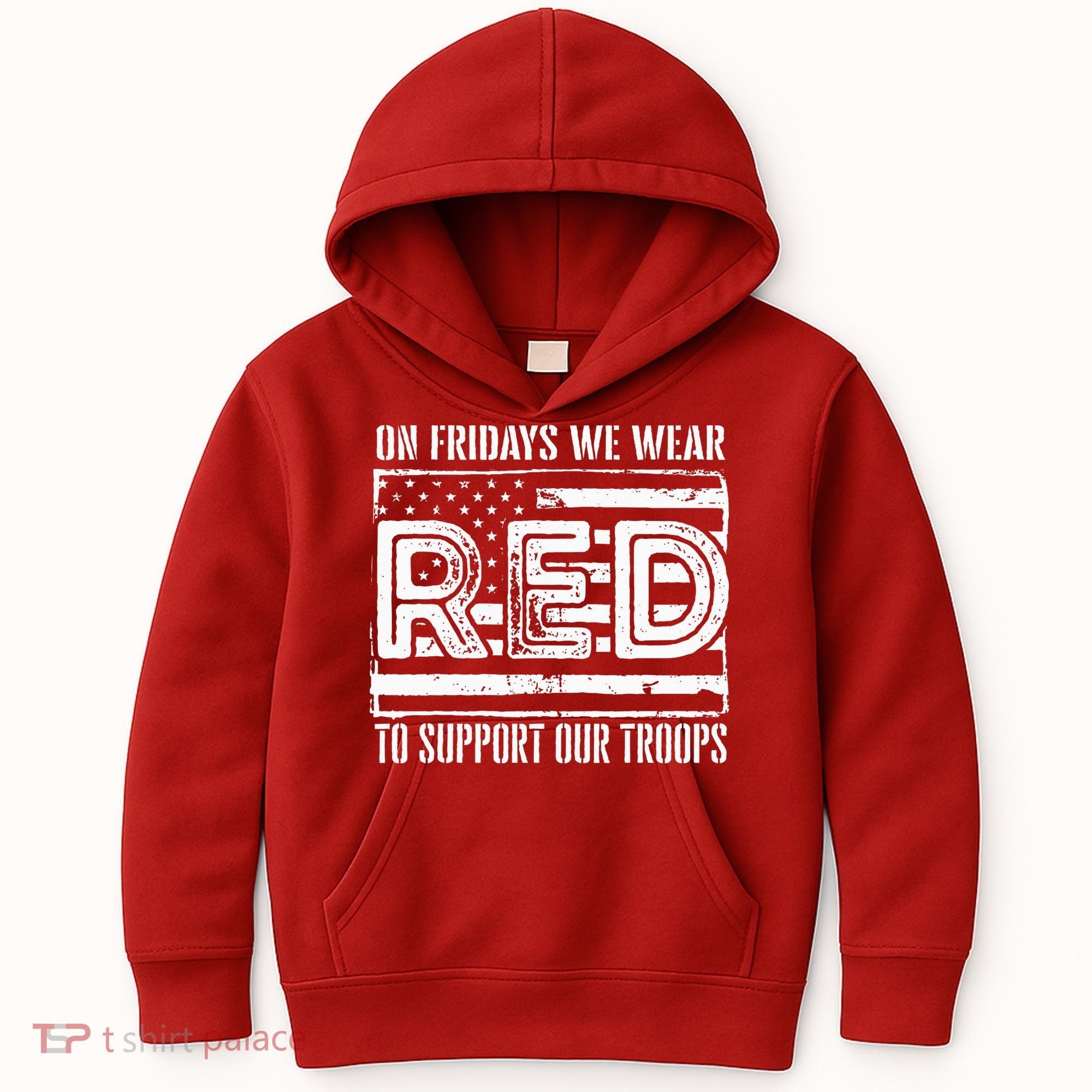 On Fridays We Wear Red To Support Our Troops Red Friday Kids Hoodie
