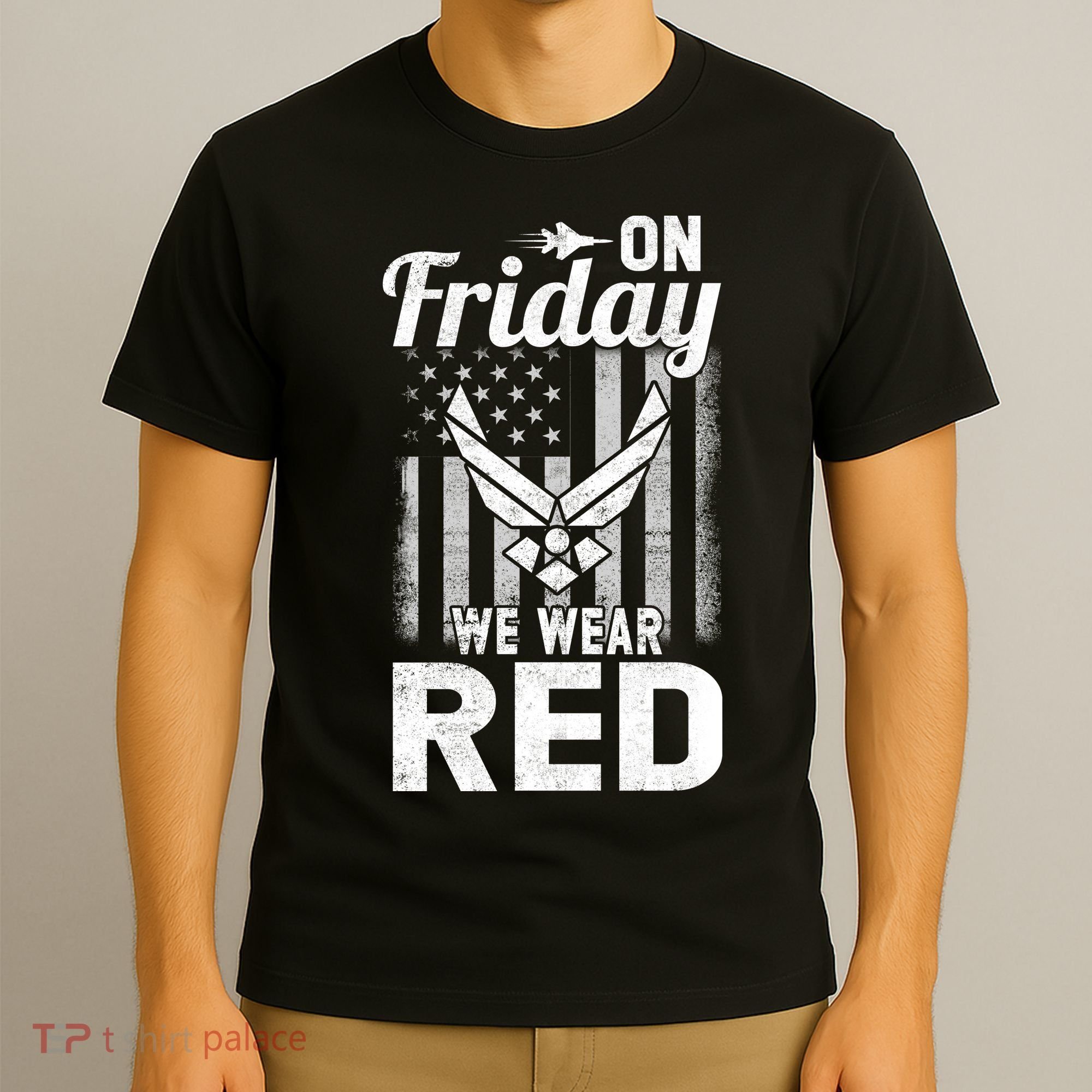 ON FRIDAY WE WEAR RED AIR FORCE AMERICAN FLAG T-Shirt