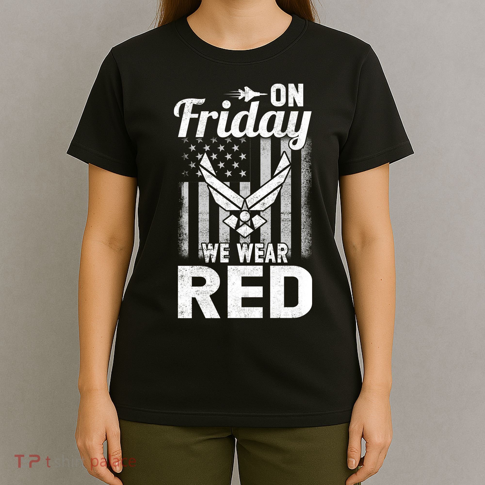 ON FRIDAY WE WEAR RED AIR FORCE AMERICAN FLAG T-Shirt