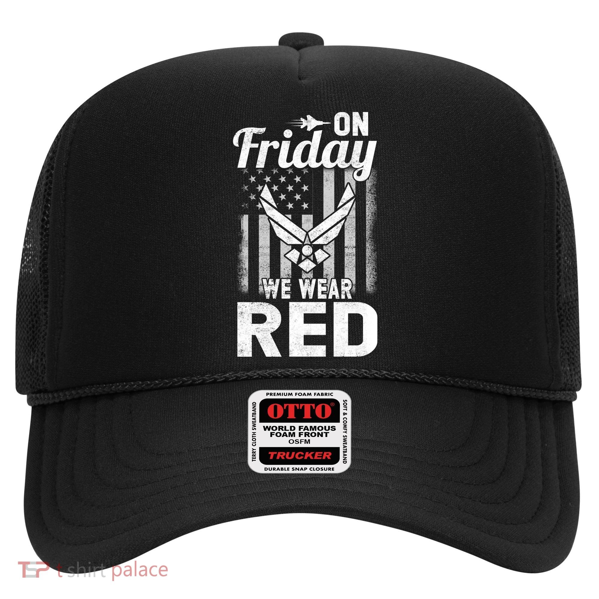 ON FRIDAY WE WEAR RED AIR FORCE AMERICAN FLAG Hat