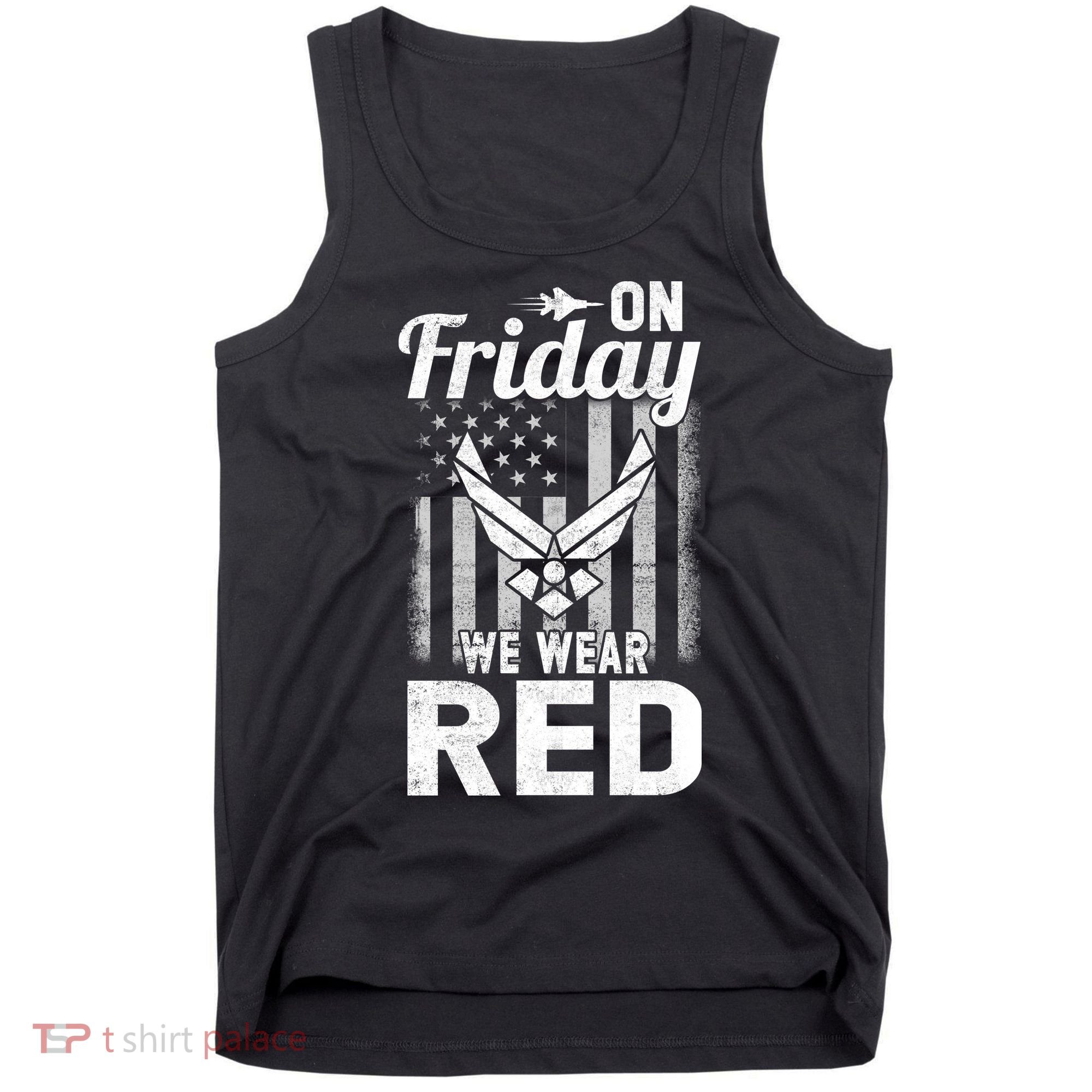 ON FRIDAY WE WEAR RED AIR FORCE AMERICAN FLAG Tank Top