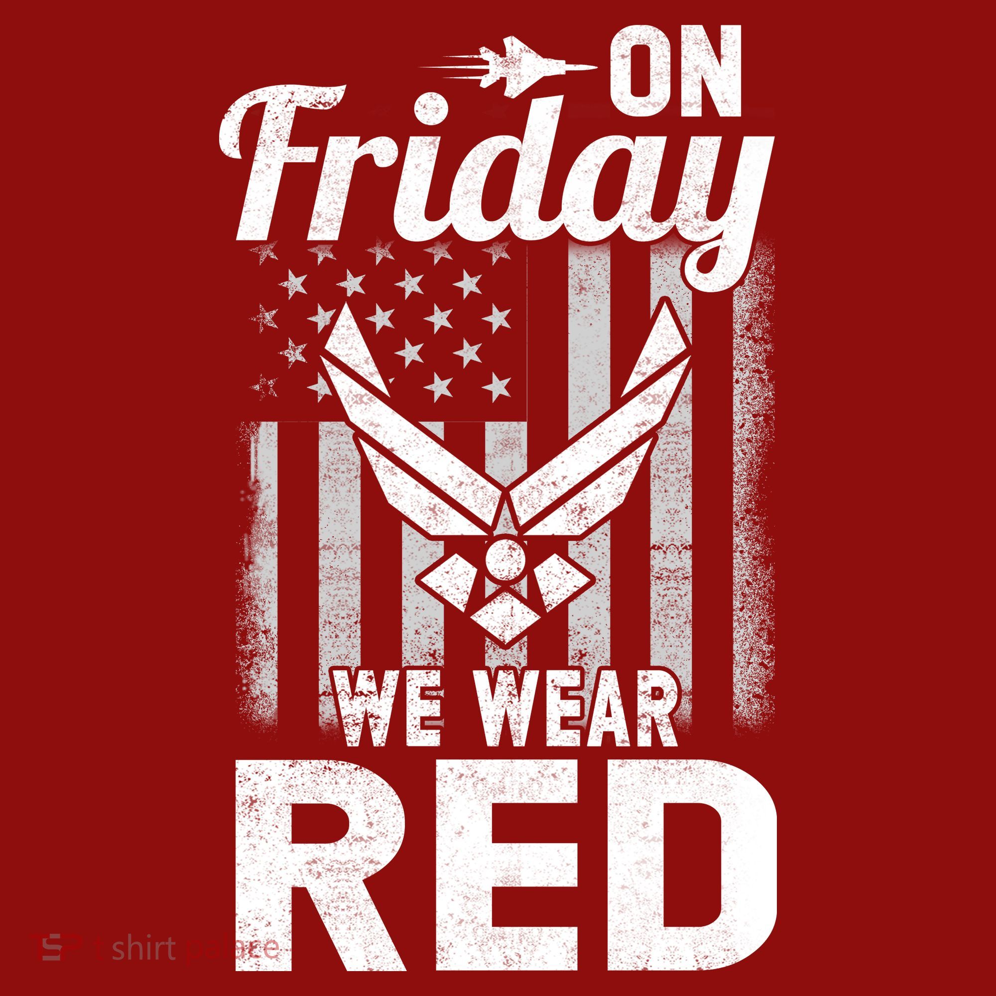 ON FRIDAY WE WEAR RED AIR FORCE AMERICAN FLAG Long Sleeve Shirt