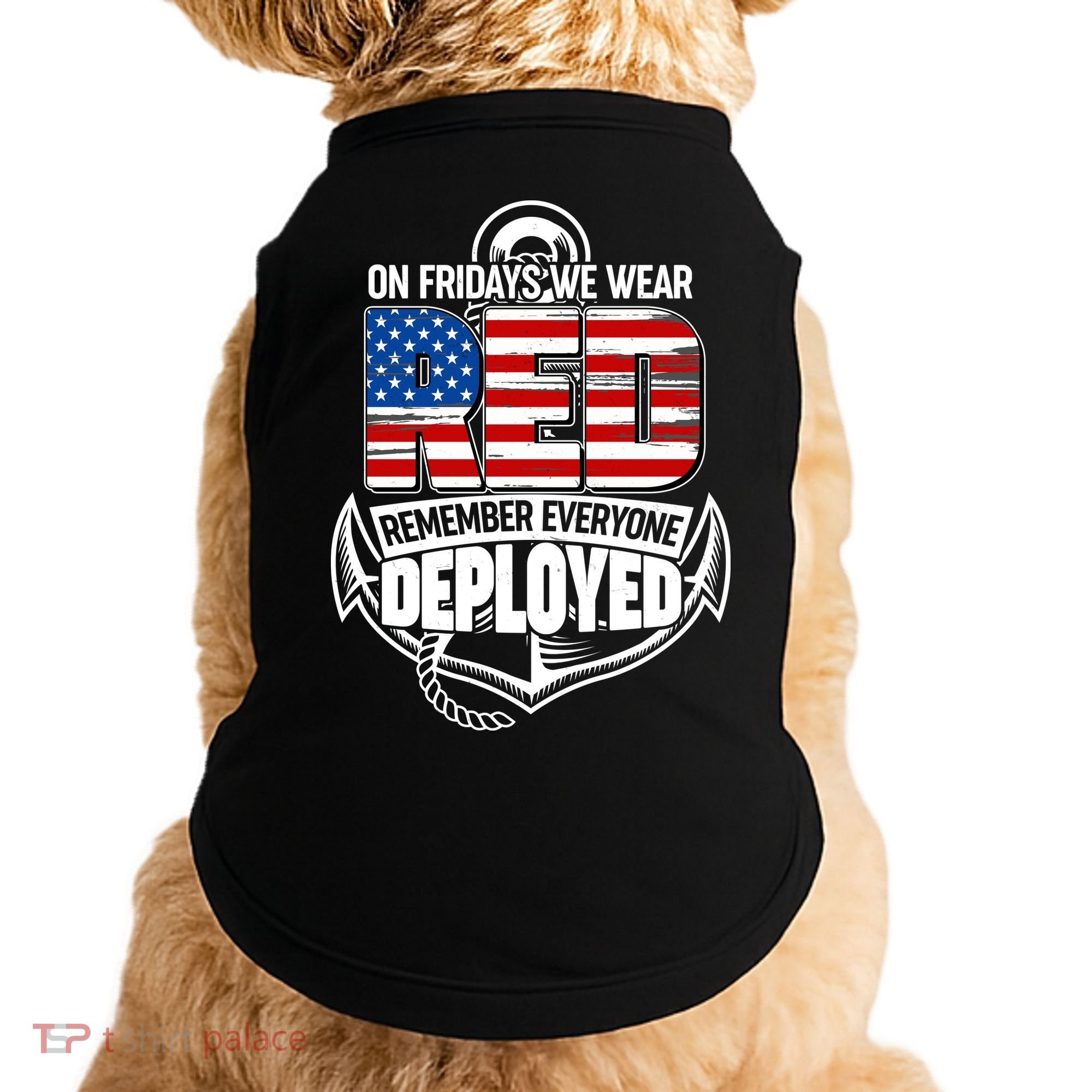 On Fridays We Wear RED Remember Everyone Deployed Doggie Tank