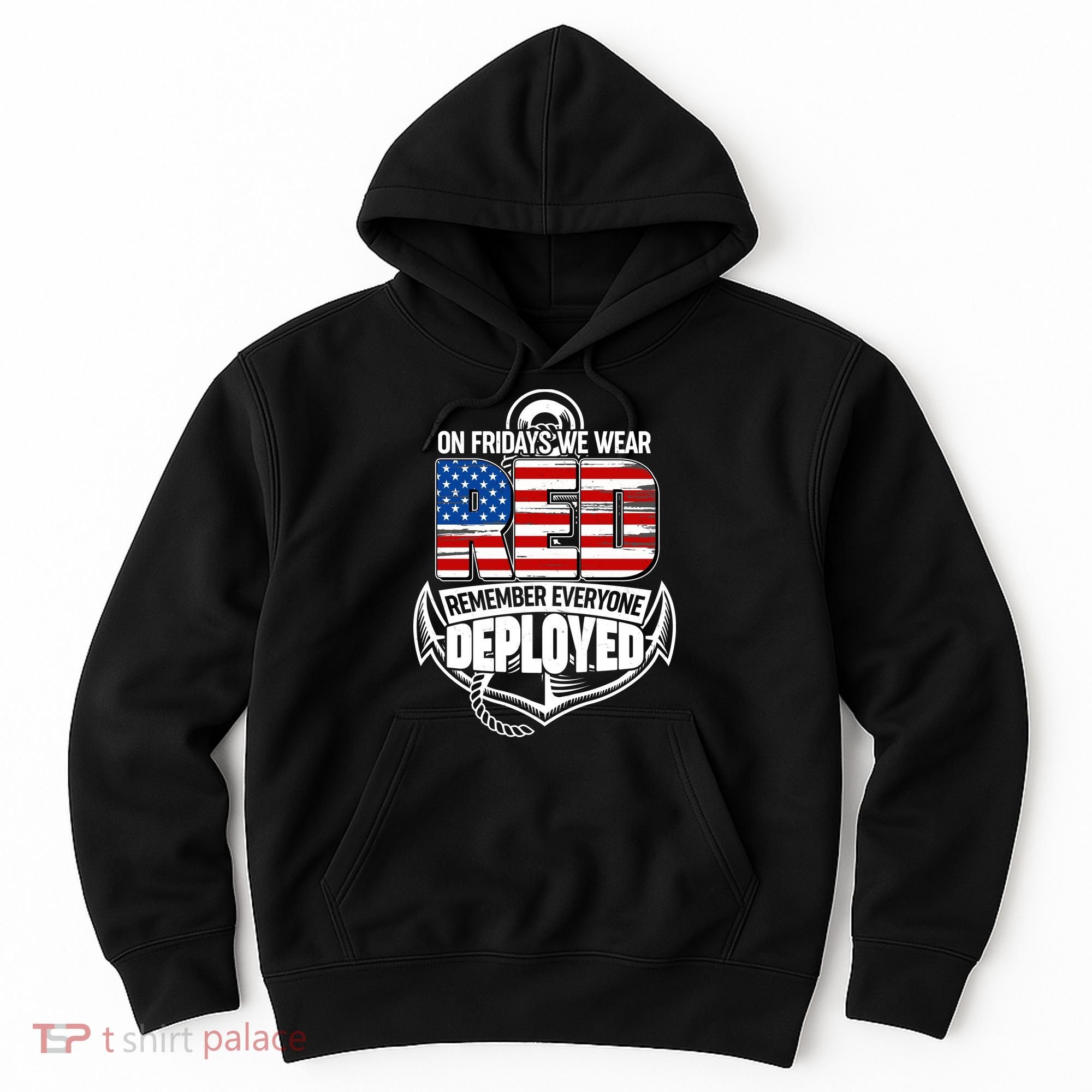 On Fridays We Wear RED Remember Everyone Deployed Hoodie