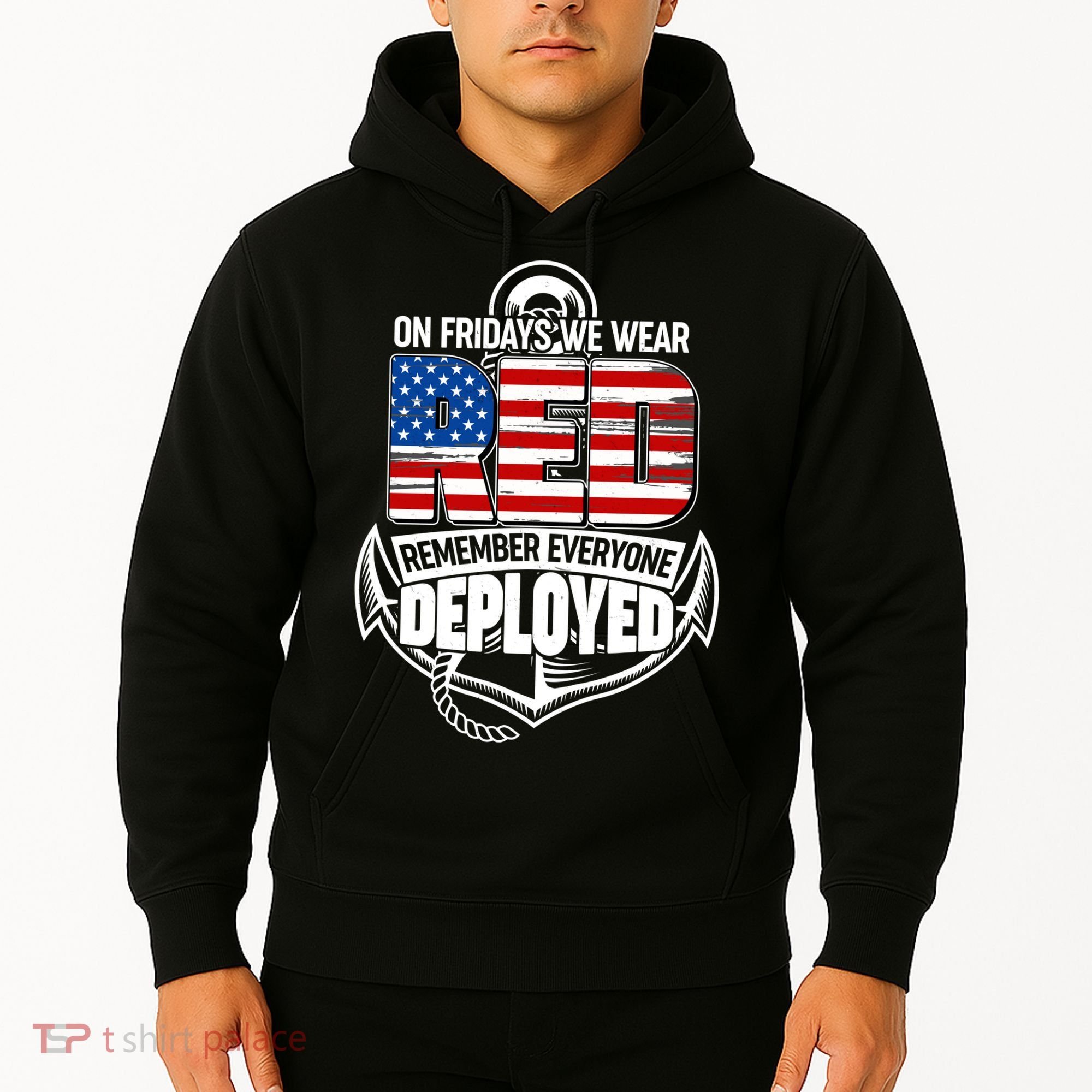 On Fridays We Wear RED Remember Everyone Deployed Hoodie