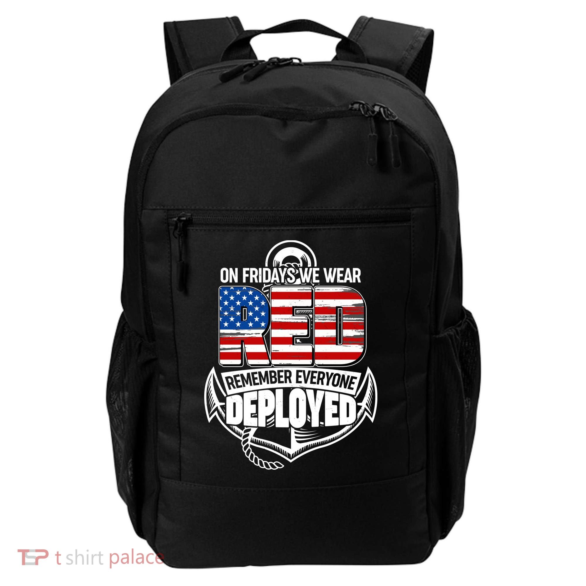 On Fridays We Wear RED Remember Everyone Deployed Backpack