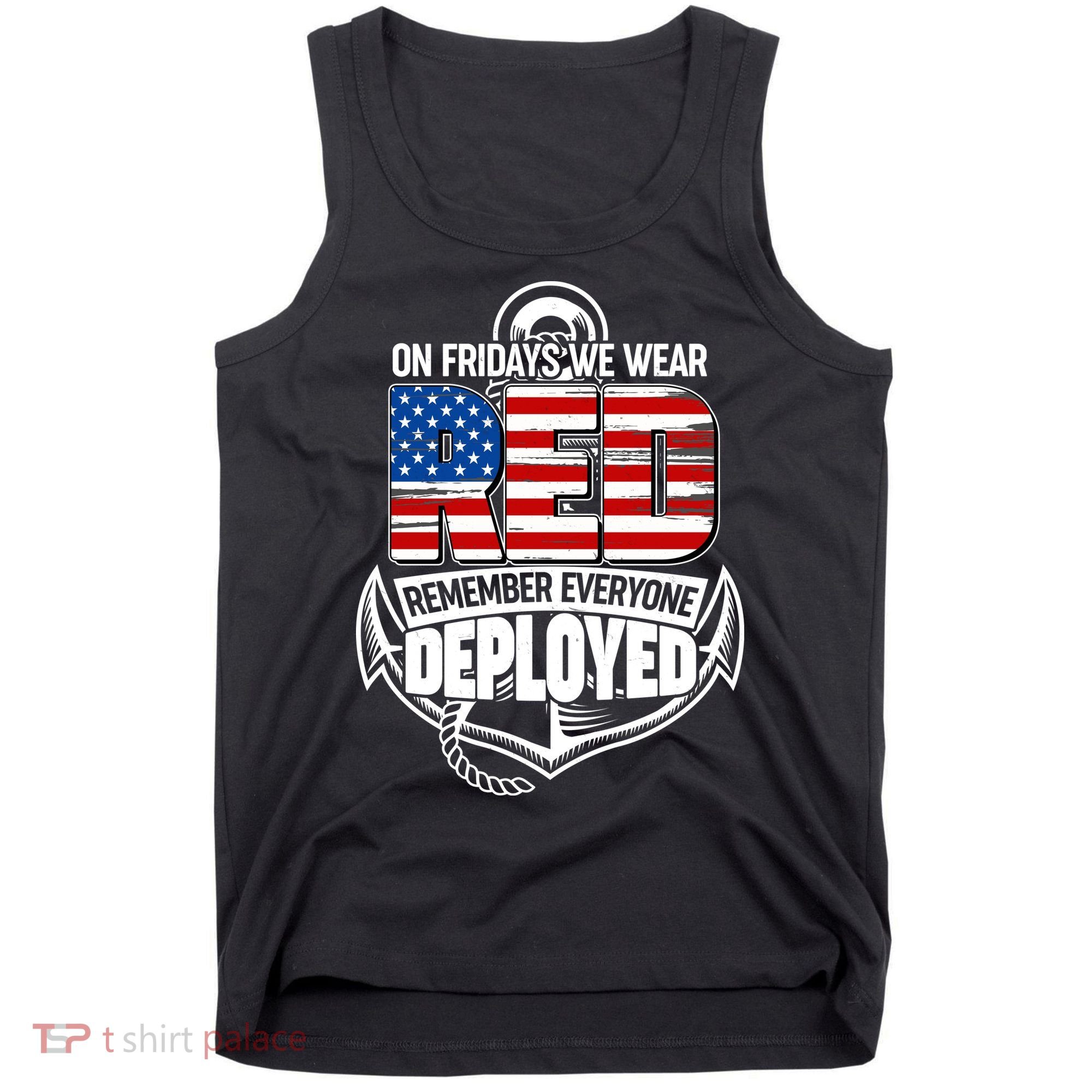 On Fridays We Wear RED Remember Everyone Deployed Tank Top