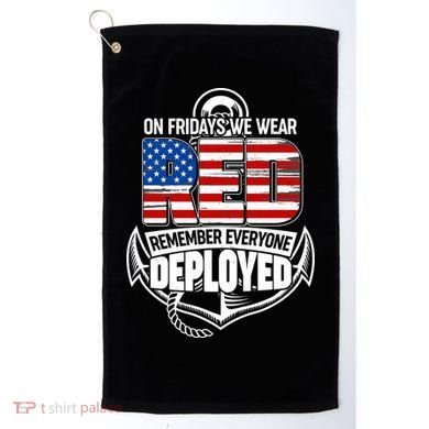 On Fridays We Wear RED Remember Everyone Deployed Golf Towel