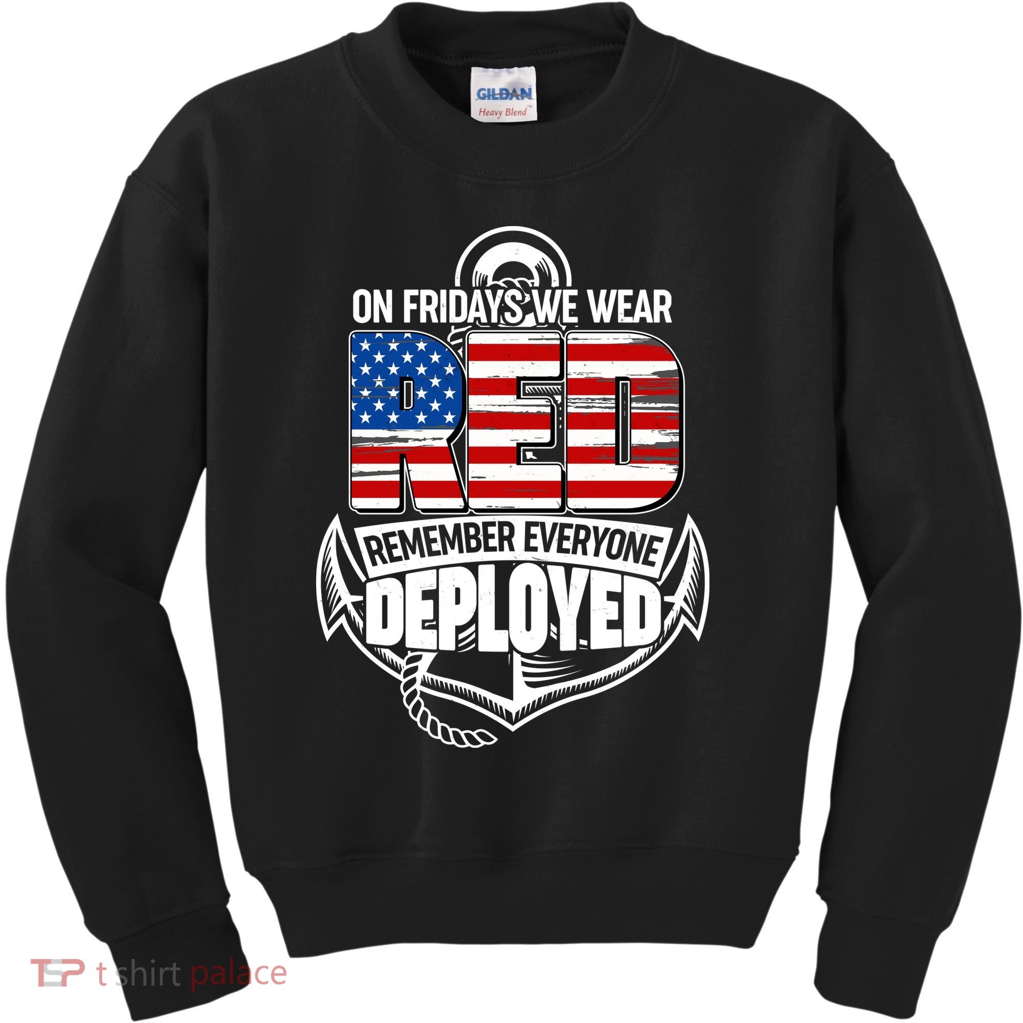 On Fridays We Wear RED Remember Everyone Deployed Kids Sweatshirt