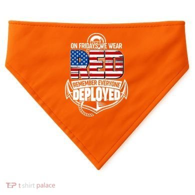On Fridays We Wear RED Remember Everyone Deployed USA-Made Doggie Bandana