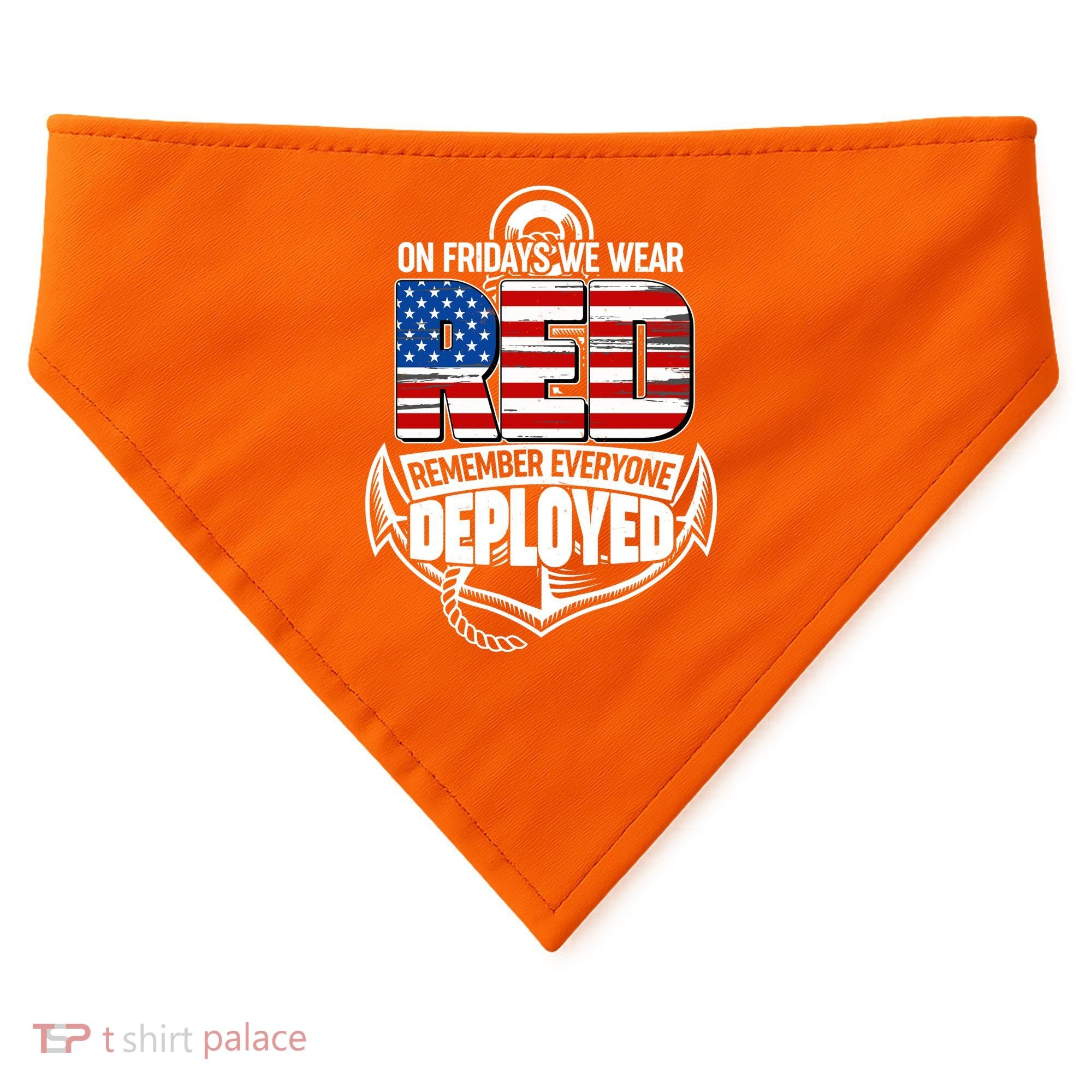 On Fridays We Wear RED Remember Everyone Deployed USA-Made Doggie Bandana