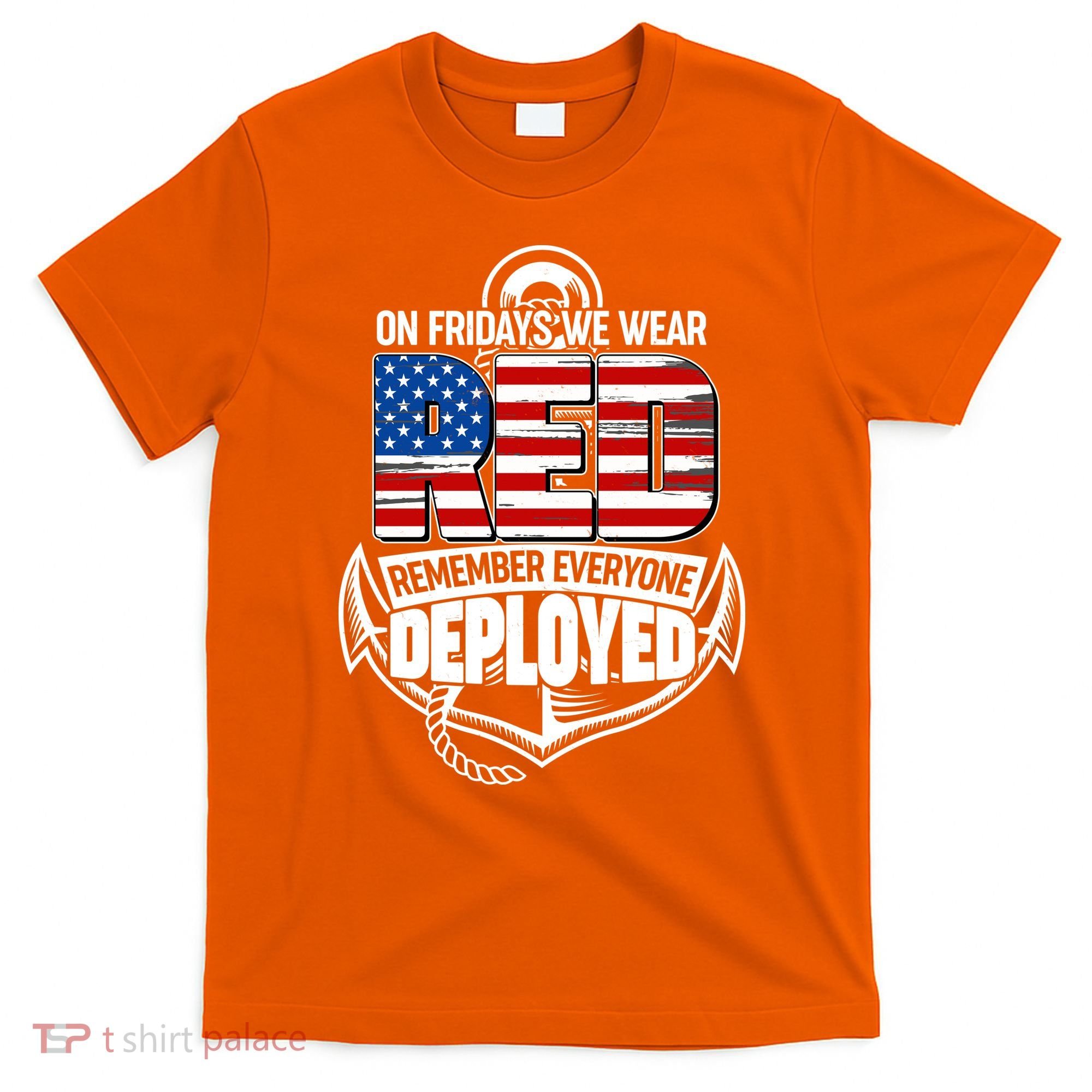 On Fridays We Wear RED Remember Everyone Deployed T-Shirt