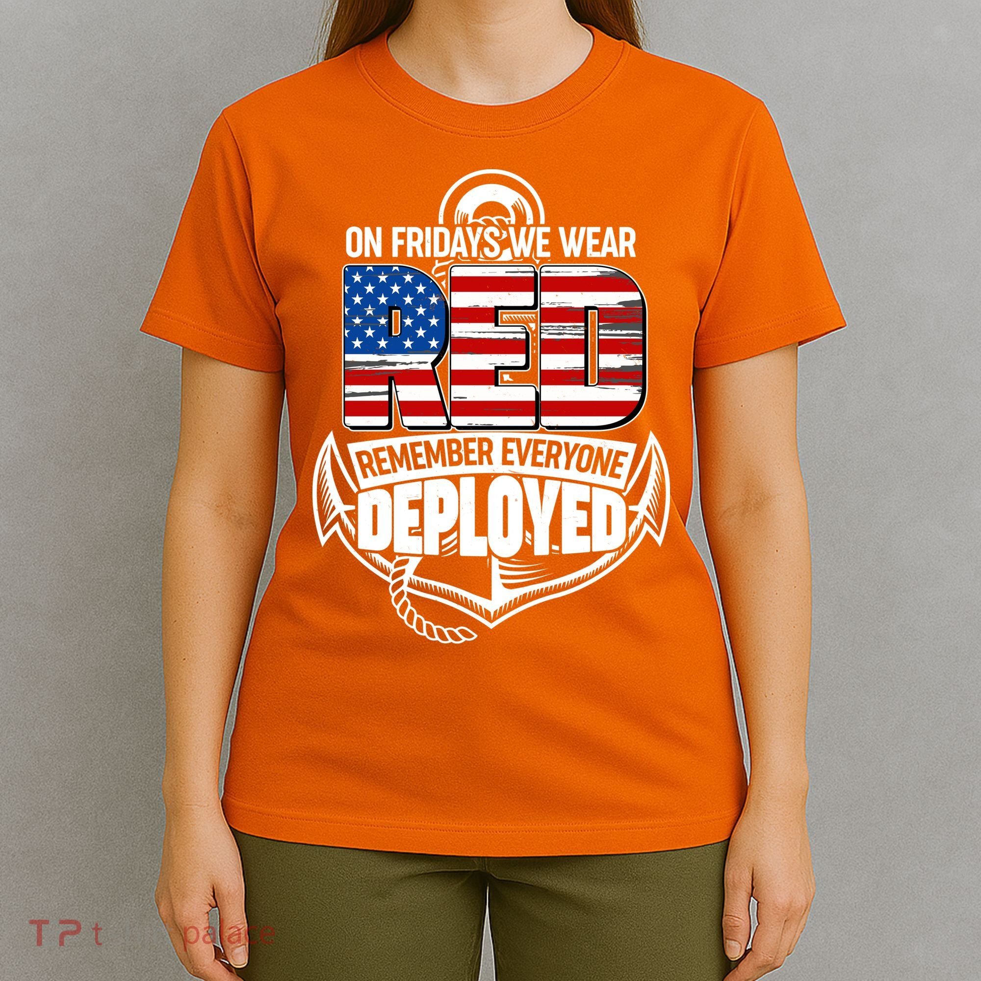 On Fridays We Wear RED Remember Everyone Deployed T-Shirt