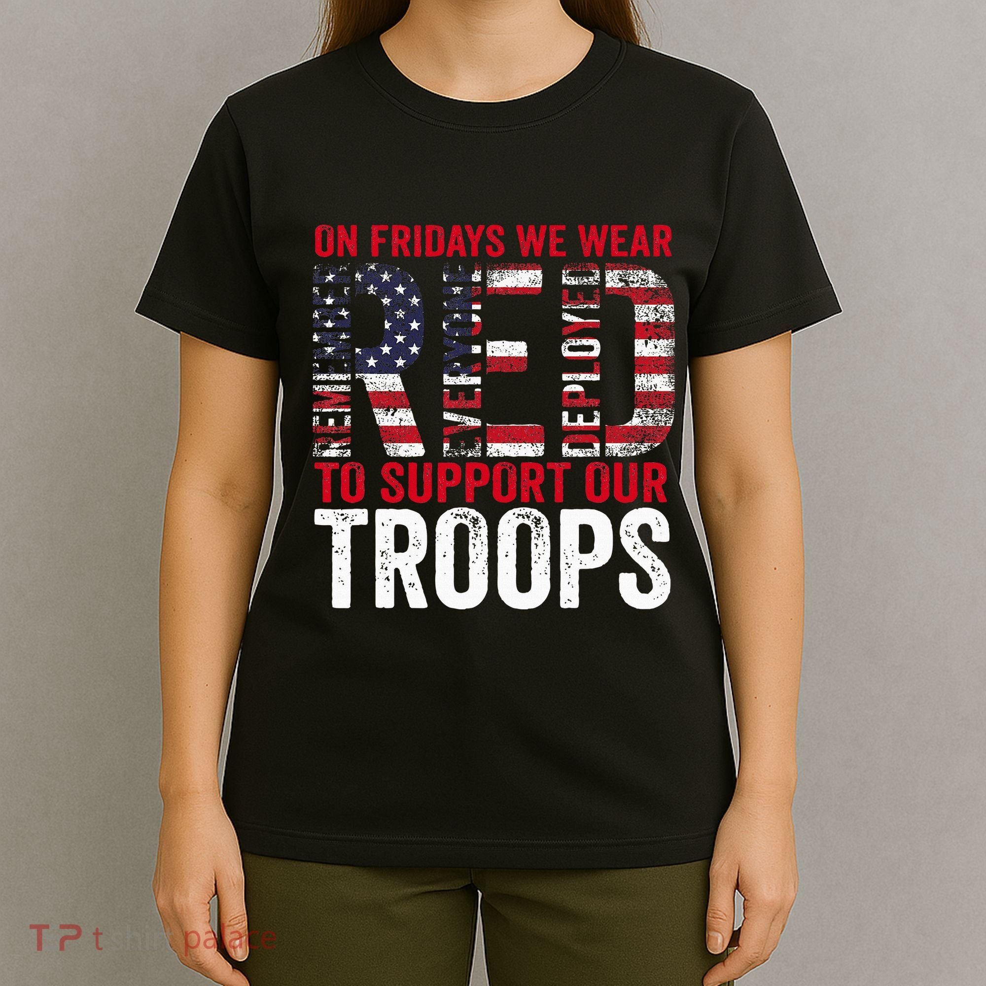 On Fridays We Wear Red To Support Our Troops Red Friday T-Shirt