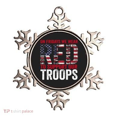 On Fridays We Wear Red To Support Our Troops Red Friday Ornament