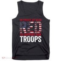 On Fridays We Wear Red To Support Our Troops Red Friday Tank Top thumb 0