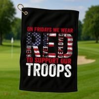 On Fridays We Wear Red To Support Our Troops Red Friday Golf Towel thumb 1