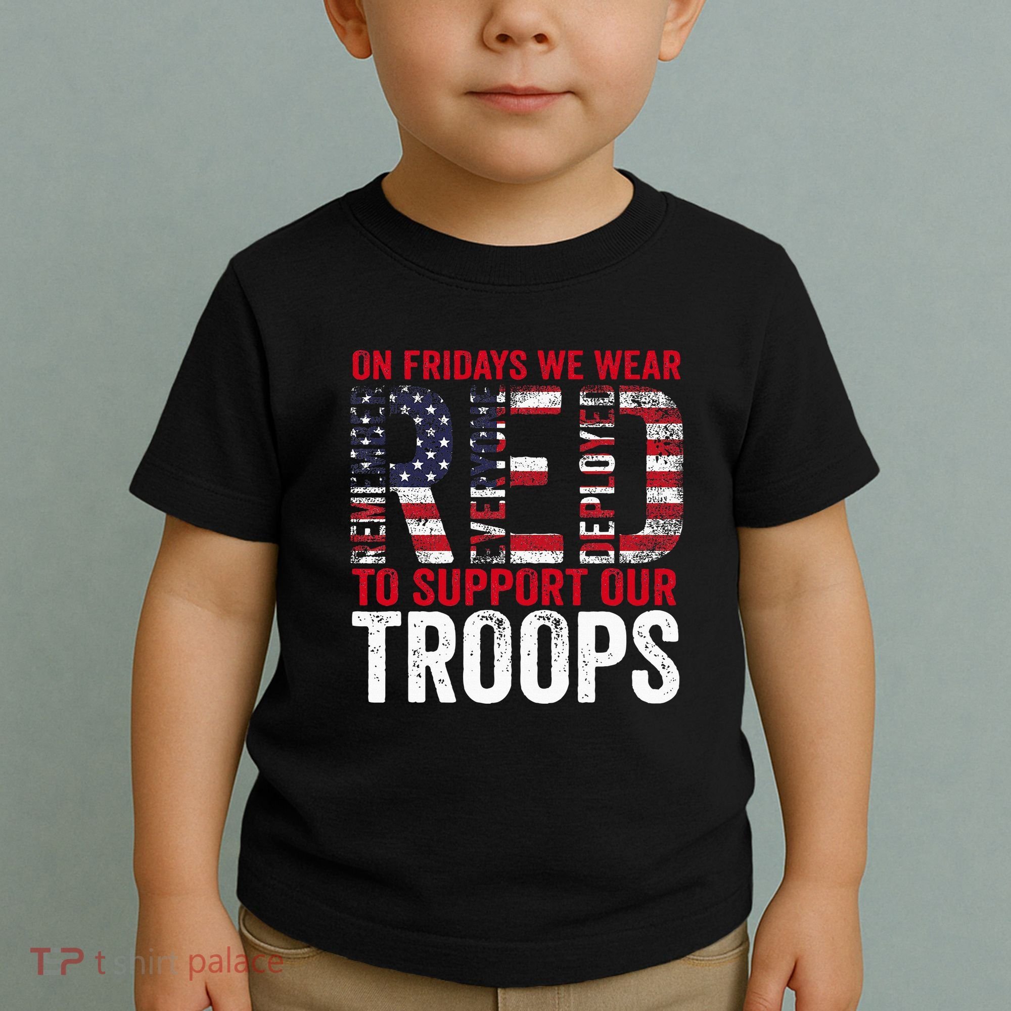 On Fridays We Wear Red To Support Our Troops Red Friday Toddler T-Shirt