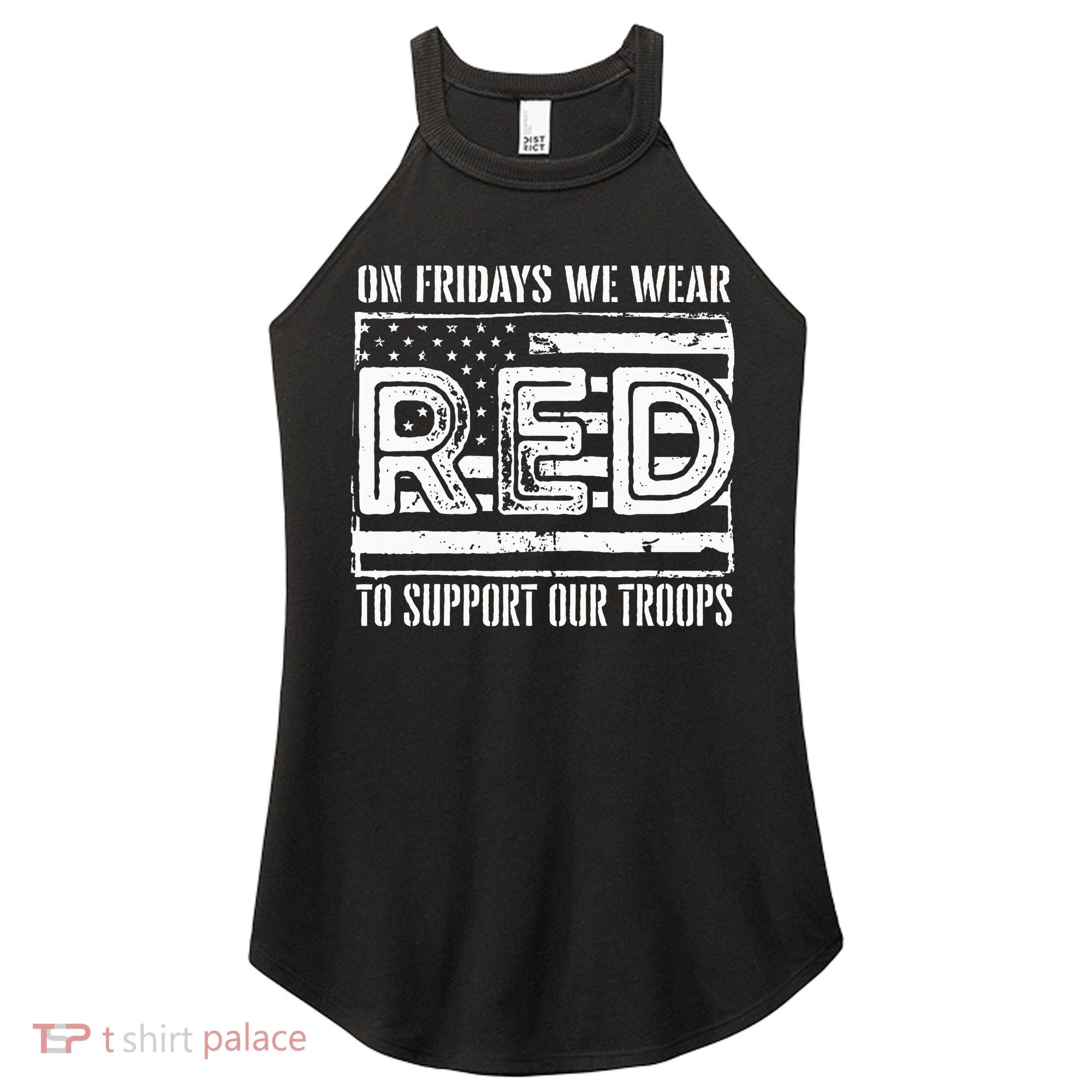 On Fridays We Wear Red To Support Our Troops Red Friday Women's Perfect Tri Rocker Tank
