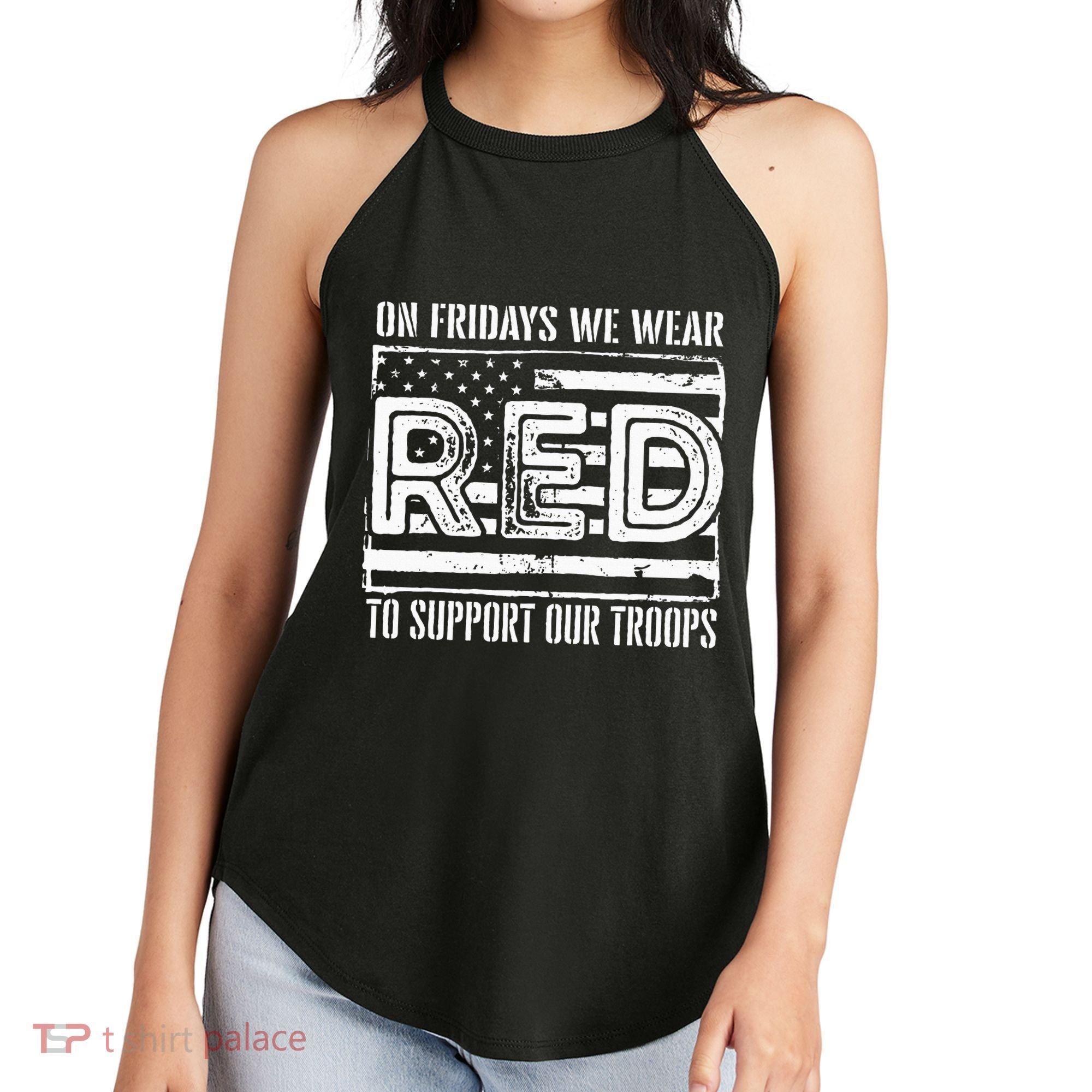 On Fridays We Wear Red To Support Our Troops Red Friday Women's Perfect Tri Rocker Tank