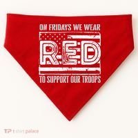 On Fridays We Wear Red To Support Our Troops Red Friday USA-Made Doggie Bandana thumb 0