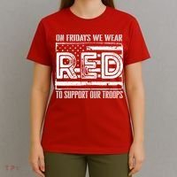 On Fridays We Wear Red To Support Our Troops Red Friday T-Shirt thumb 4