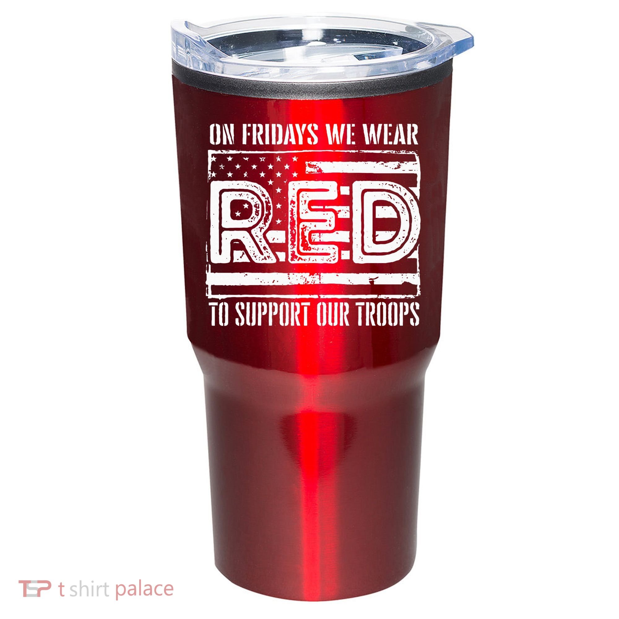 On Fridays We Wear Red To Support Our Troops Red Friday Tumbler